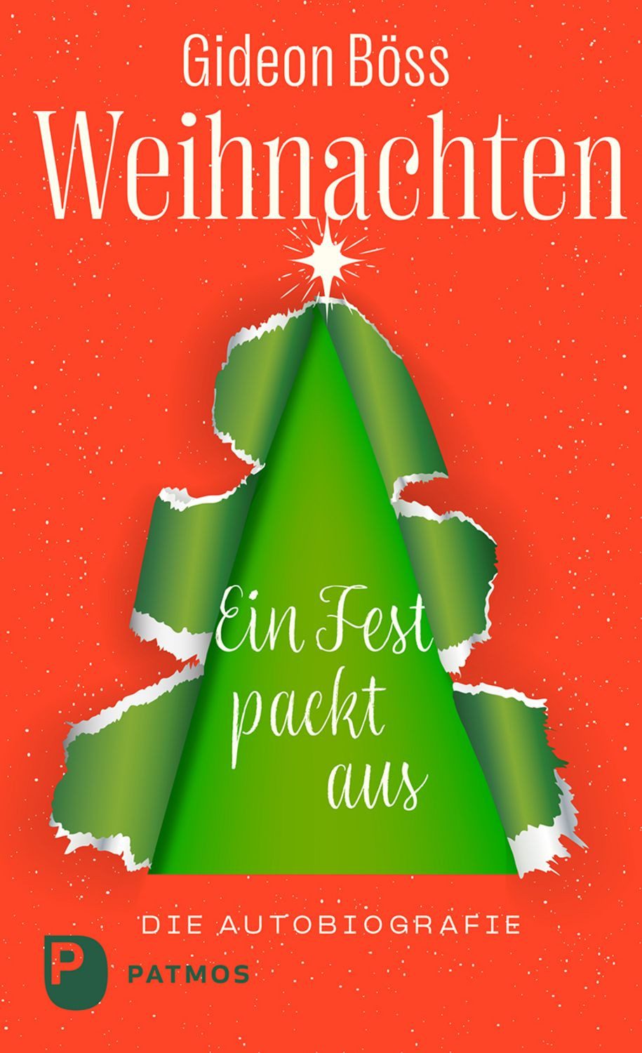 Weihnachten – ein Fest packt aus / Gideon Böss
