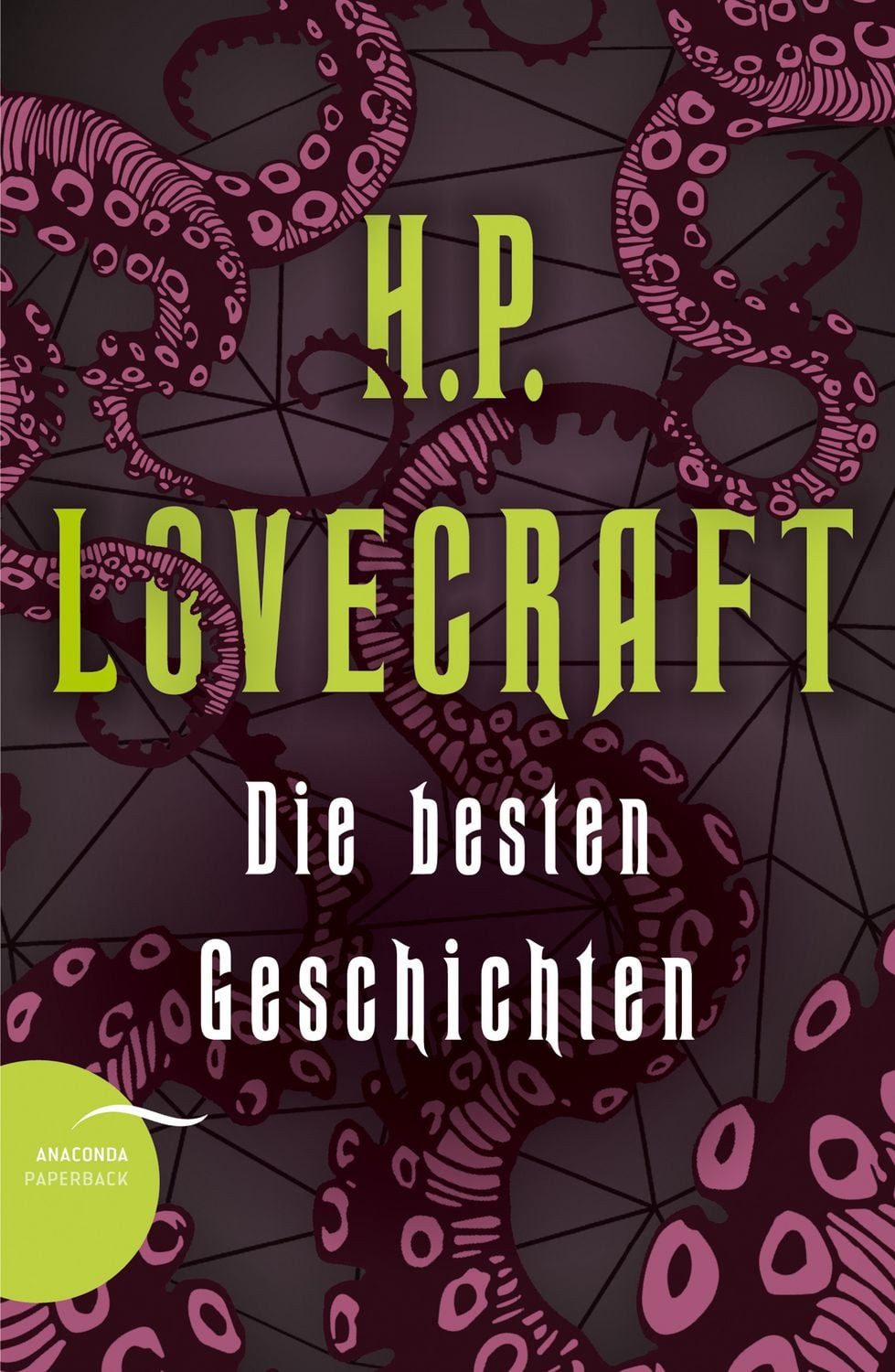 H. P. Lovecraft - Die besten Geschichten / Howard Phillips Lovecraft