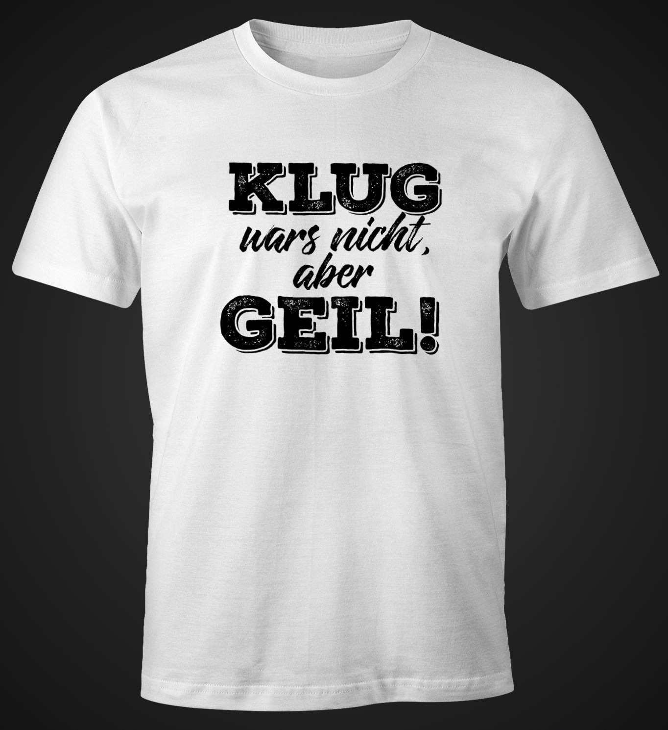 MoonWorks Print-Shirt Herren T-Shirt mit mit Klug Spruch Moonworks® weiß wars nicht aber Print geil Fun-Shirt