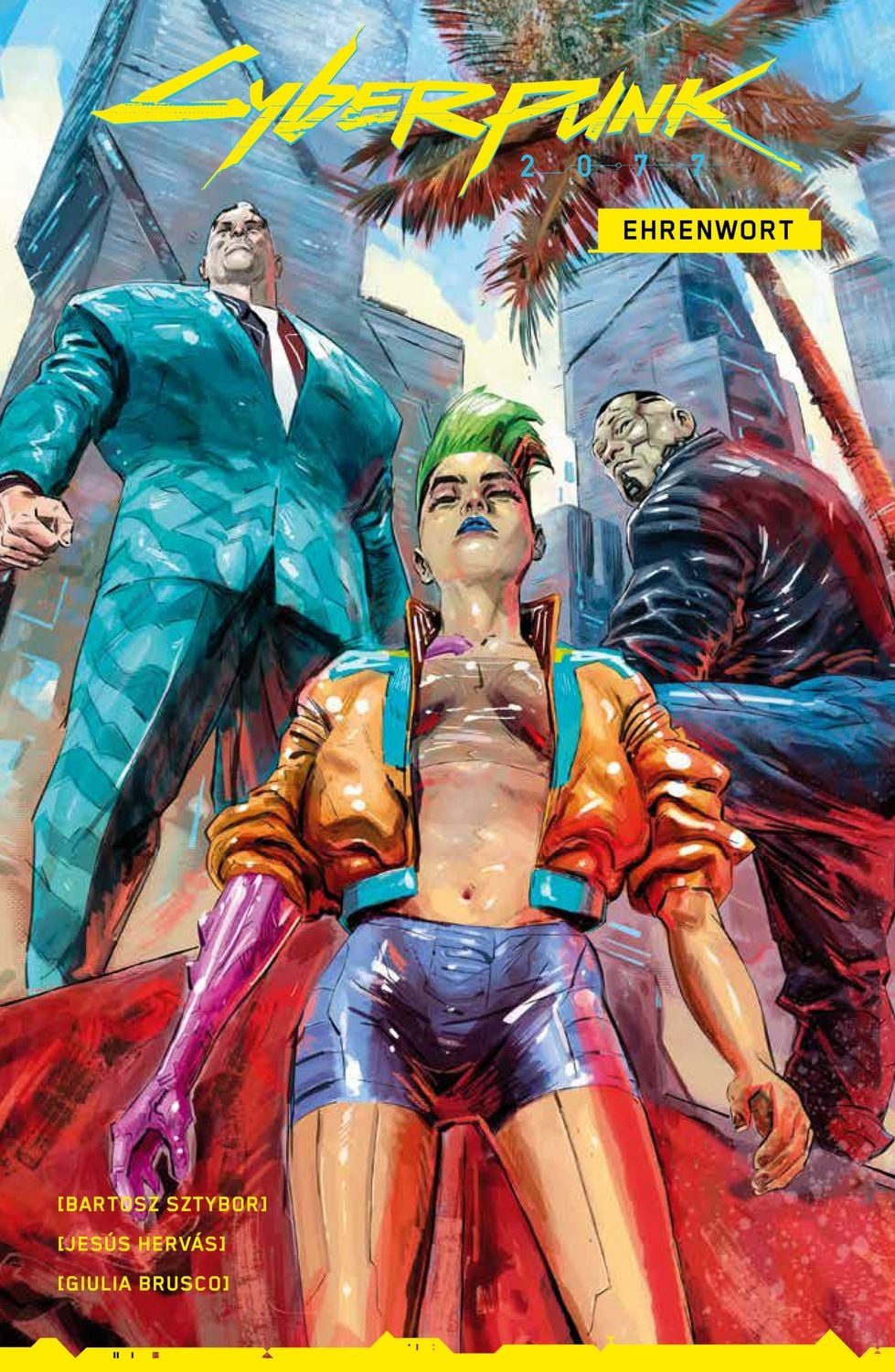 Cyberpunk 2077 Comics: Ehrenwort / Bartosz Sztybor, Jesus Hervas