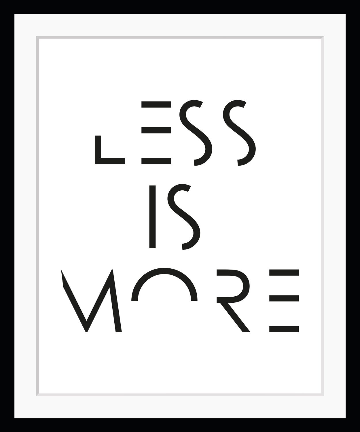queence Bild LESS IS MORE, Buchstaben, Schriftzug, Schwarz-Weiß, Sprüche & Texte, HD Premium Poster-Druck inkl. Holzrahmen