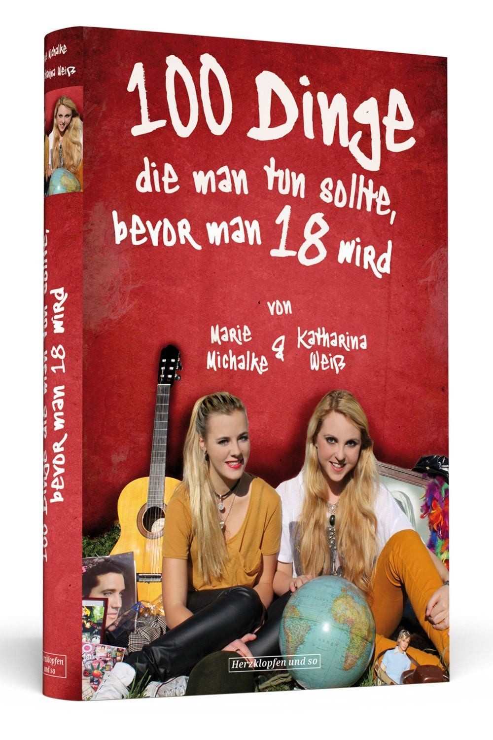 100 Dinge, die man tun sollte, bevor man 18 wird / Katharina Weiss, Marie Michalke