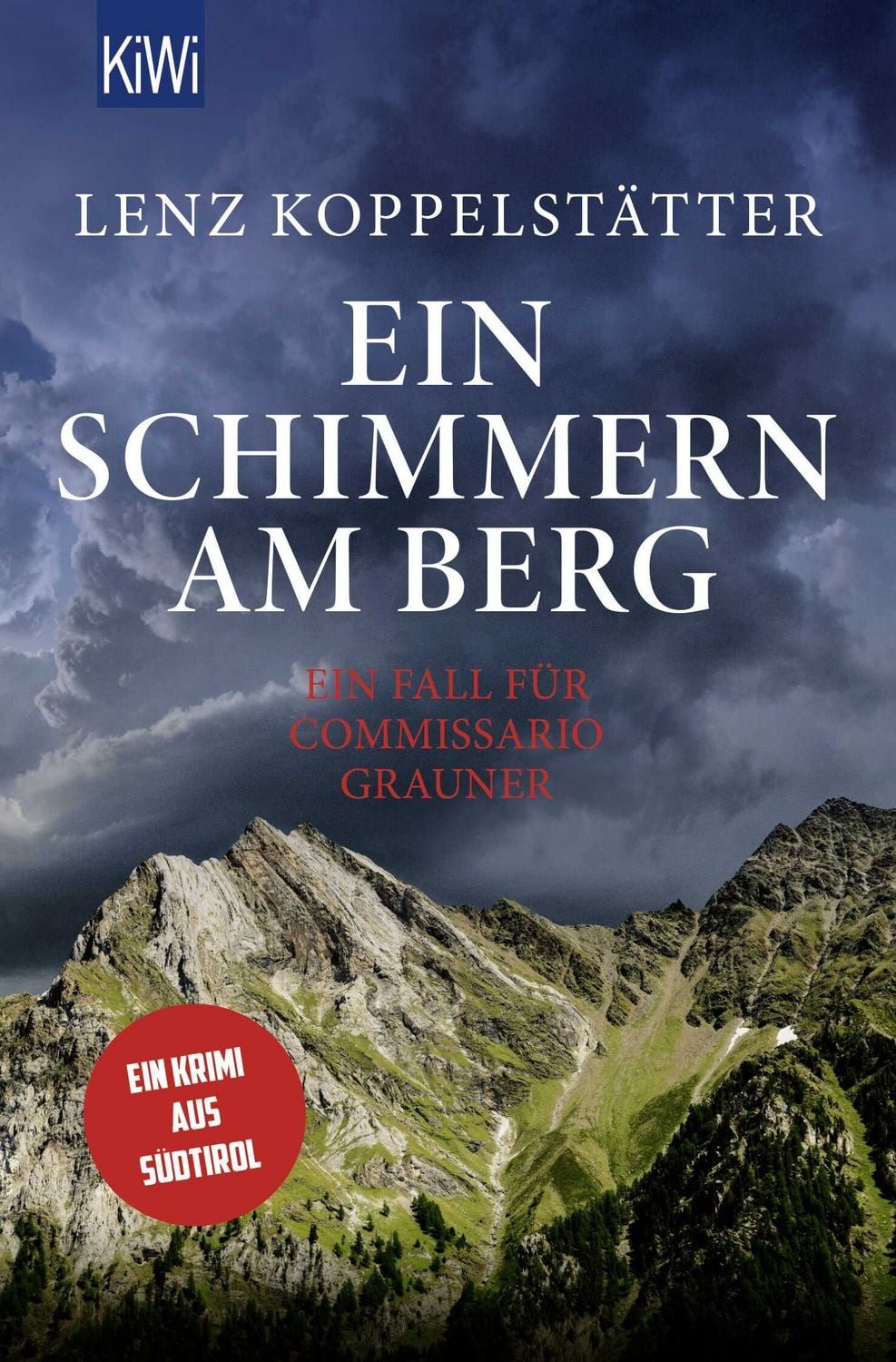 Ein Schimmern am Berg / Lenz Koppelstätter, Ein Fall für Commissario Grauner