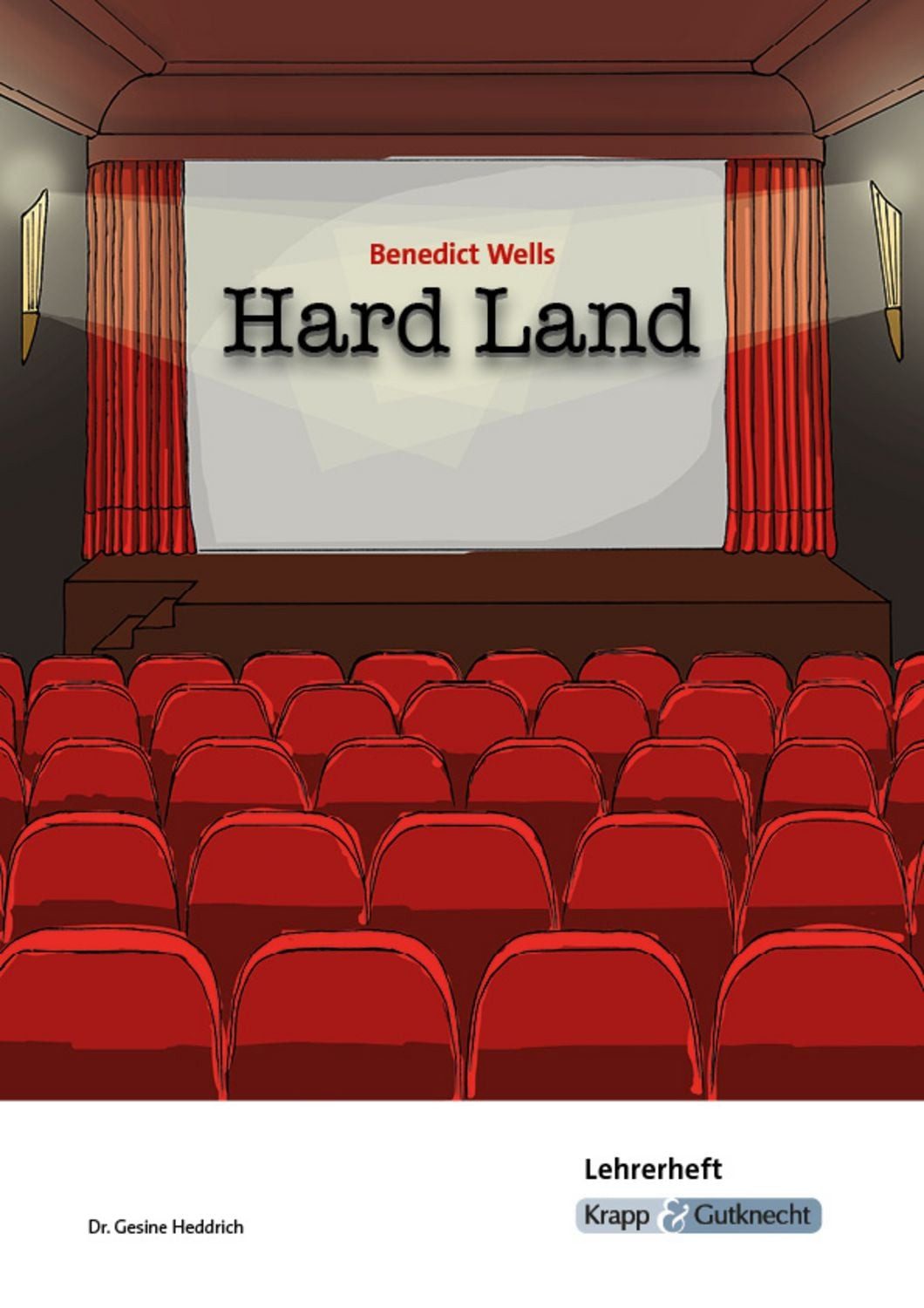 Hard Land – Benedict Wells – Lehrerheft / Gesine Heddrich