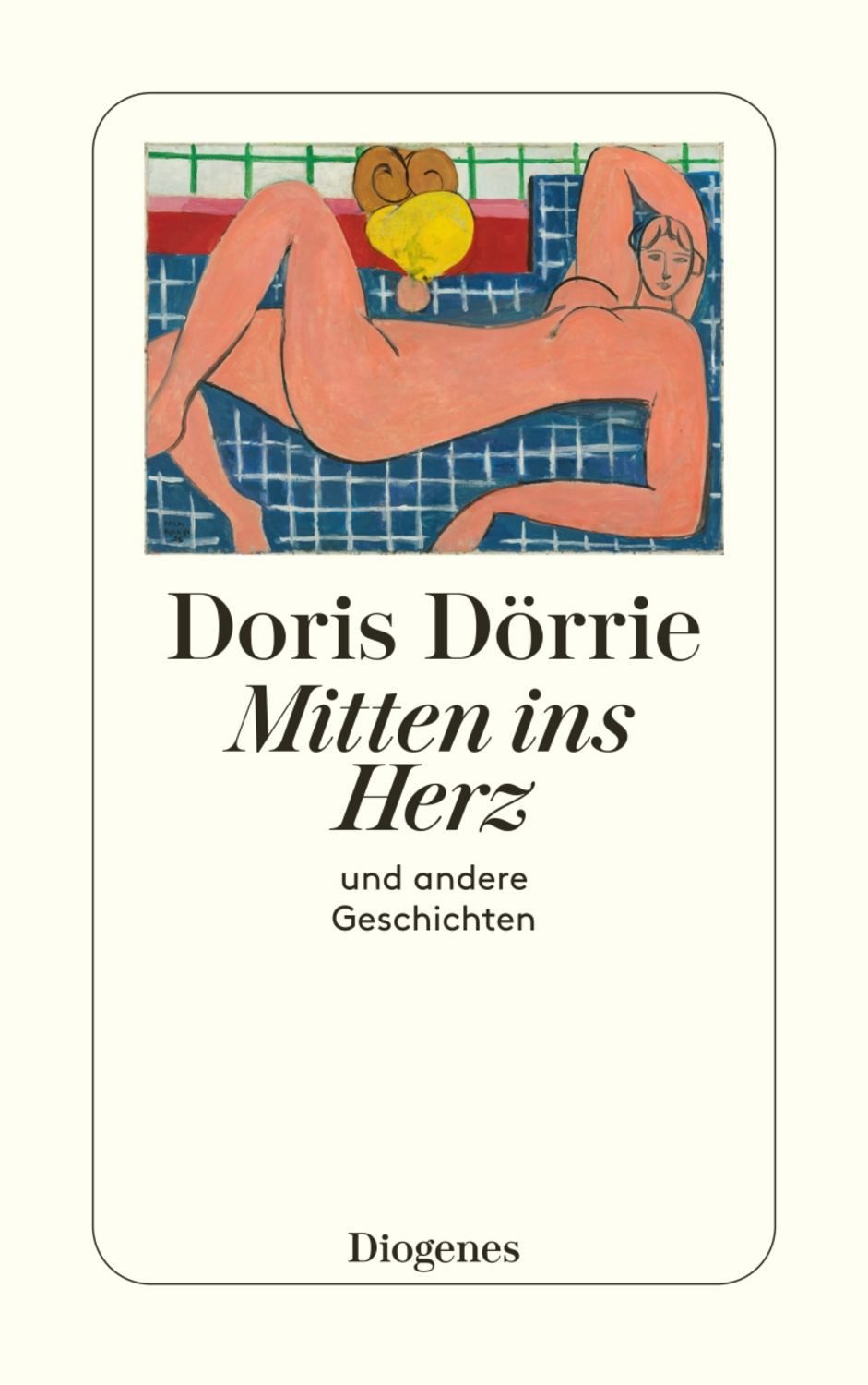 Mitten ins Herz / Doris Dörrie