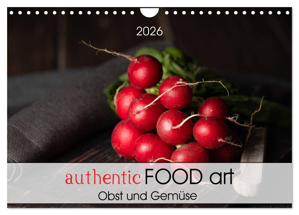 CALVENDO Wandkalender authentic FOOD art Obst und Gemüse (Wandkalender 2026 DIN A4 quer), CA