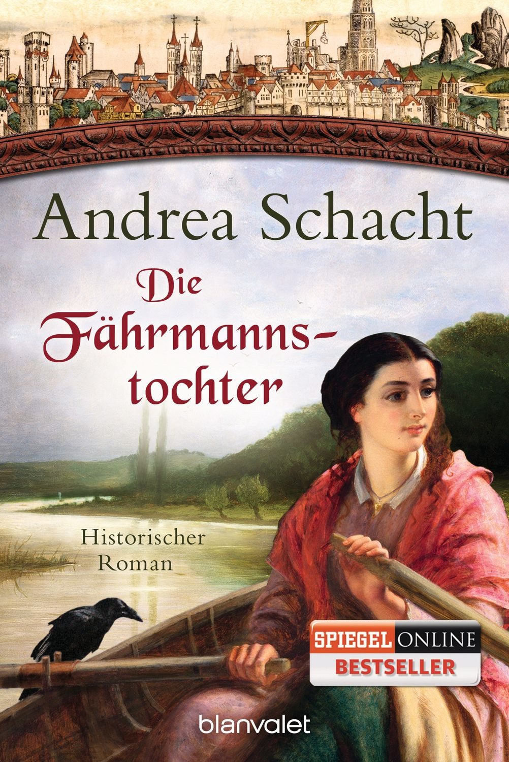 Die Fährmannstochter / Myntha Band 1 / Andrea Schacht