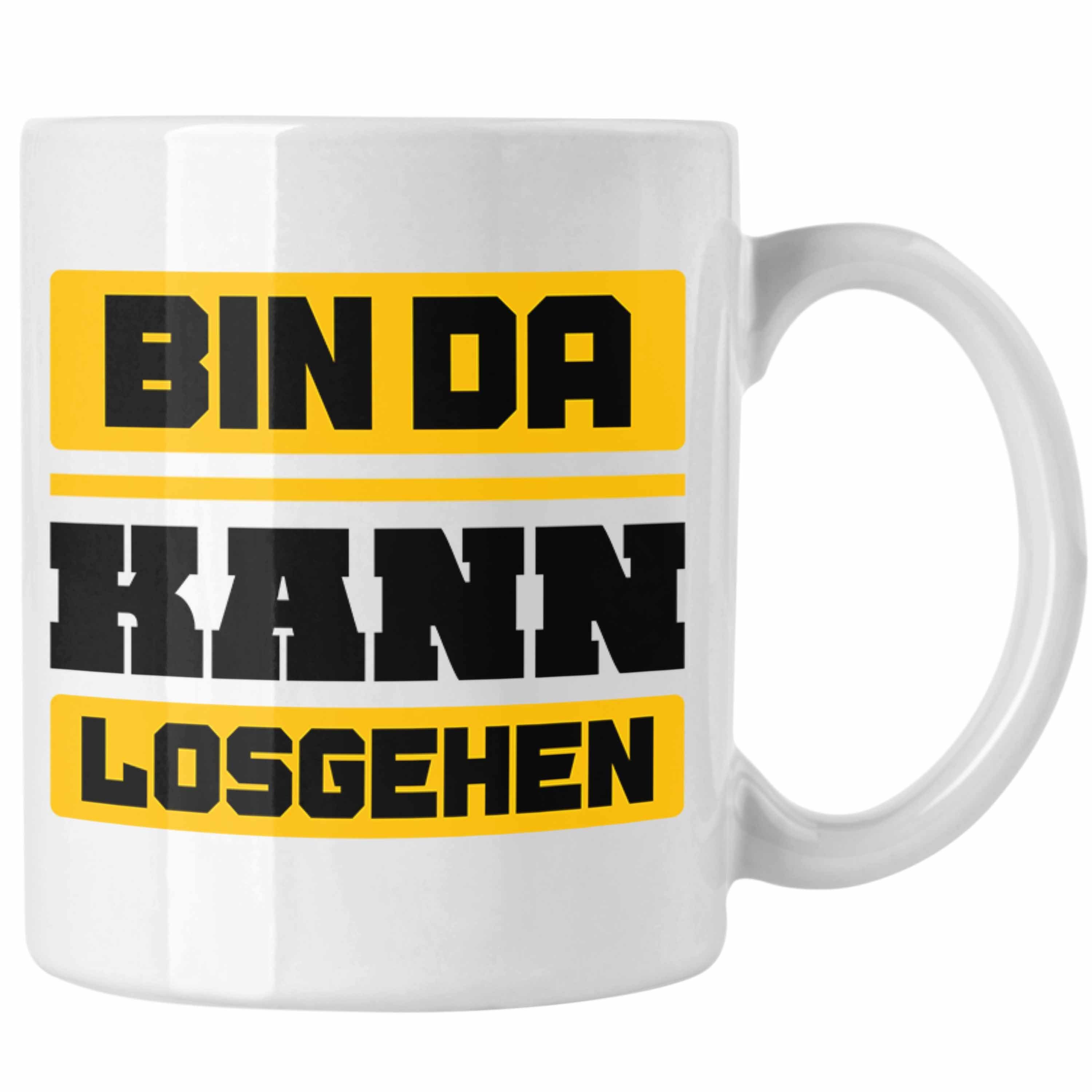 Weiss Bin Da Lustiger Tasse Spruch Trendation Kollege Witzige Kaffeetasse - mit Trendation Losgehen Kollegin Tasse Kann Spruch