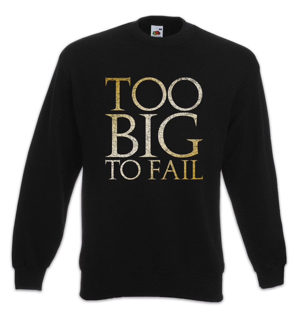 Sweatshirt Too Big To Fail Sweatshirt Dick Dicker Stolz Übergewicht Chubby Pride
