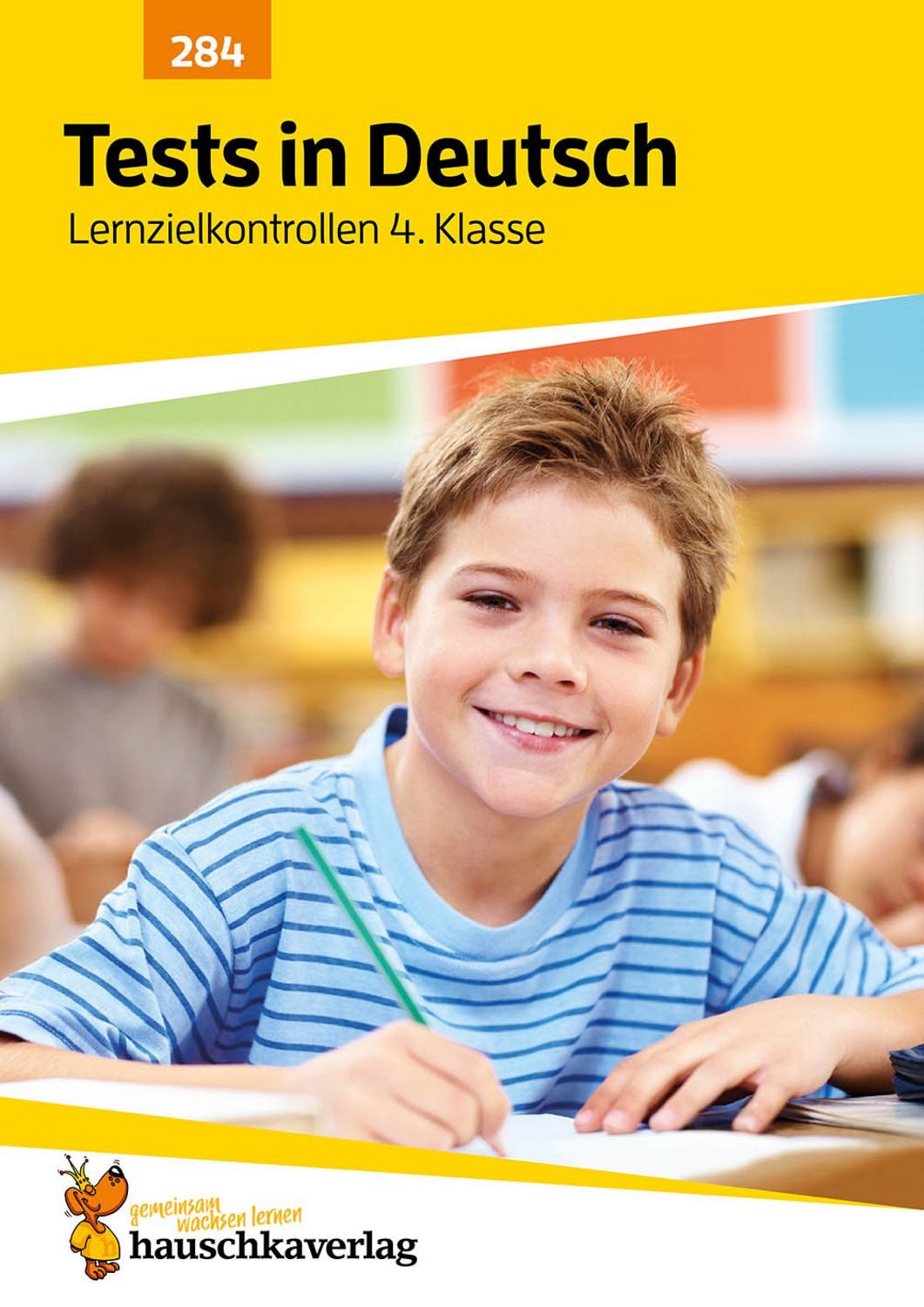 Übungsheft mit Tests in Deutsch 4. Klasse / Ulrike Maier