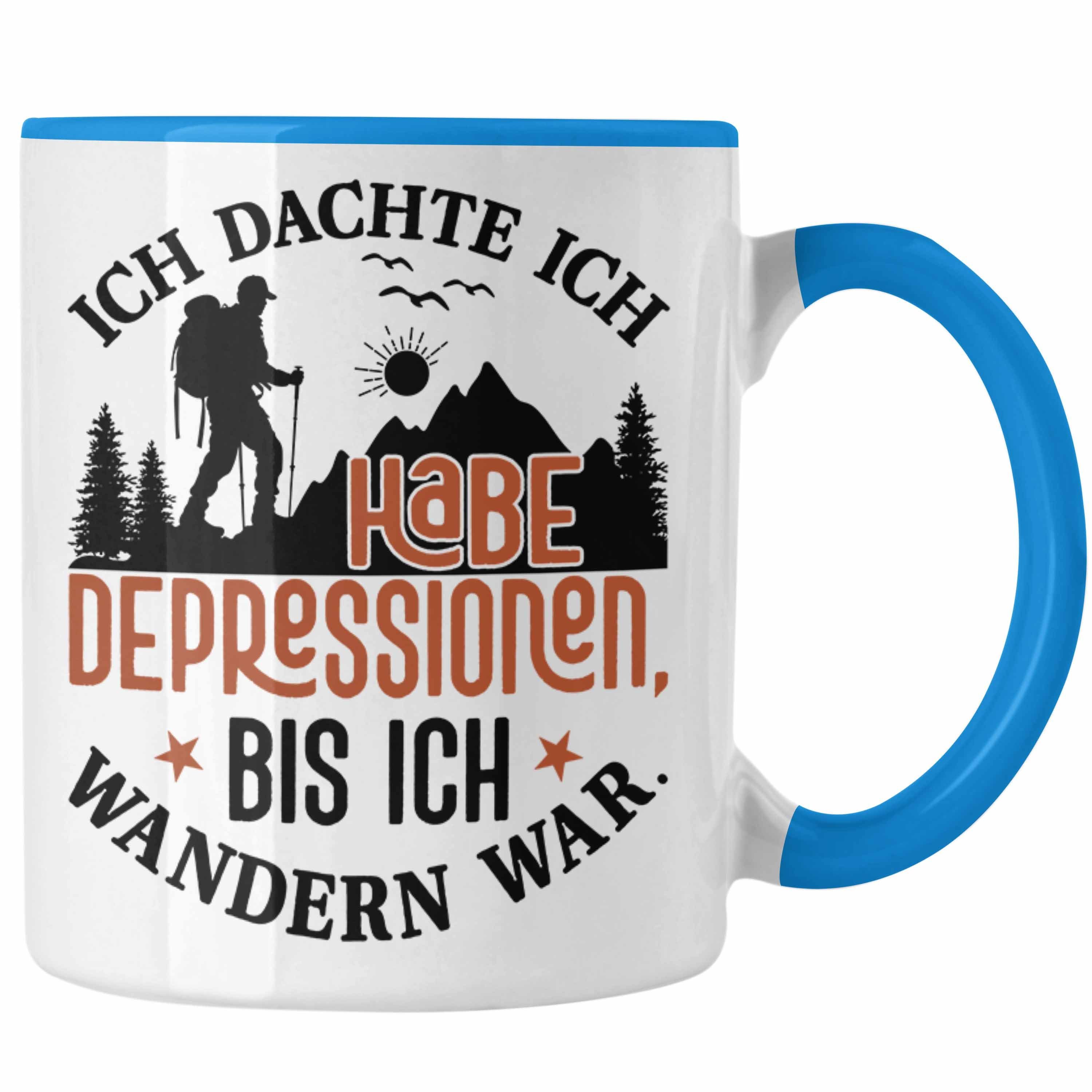 Trendation Ich Ich Tasse Tasse Depressionen Blau Geschenk Habe Dachte Bis Ich Spruch Wandern