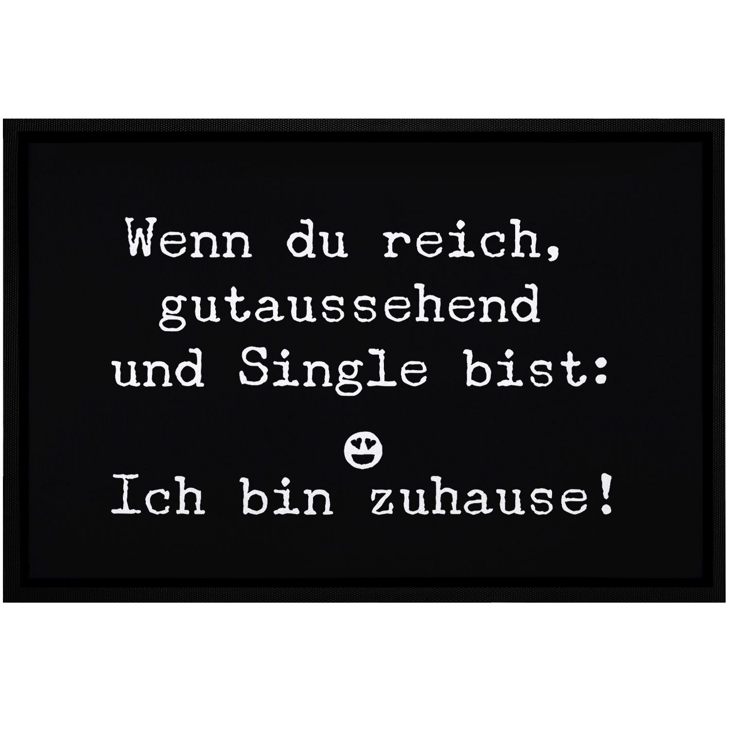 MoonWorks Fußmatte Türmatte Wenn du reich gutaussehend und Single bist: Ich günstig online kaufen