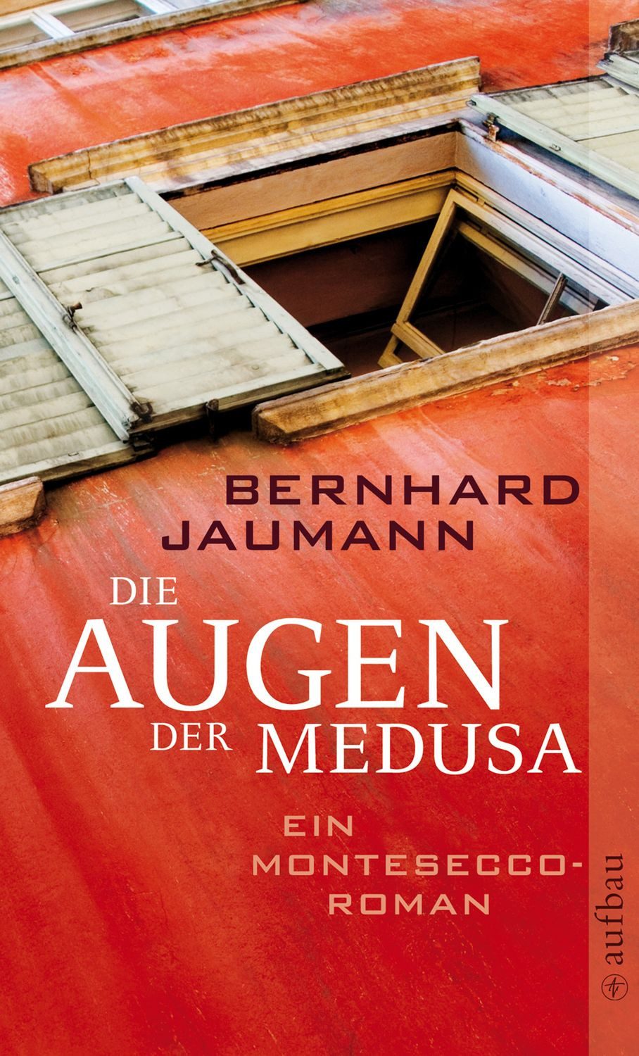 Die Augen der Medusa / Montesecco Band 3 / Bernhard Jaumann