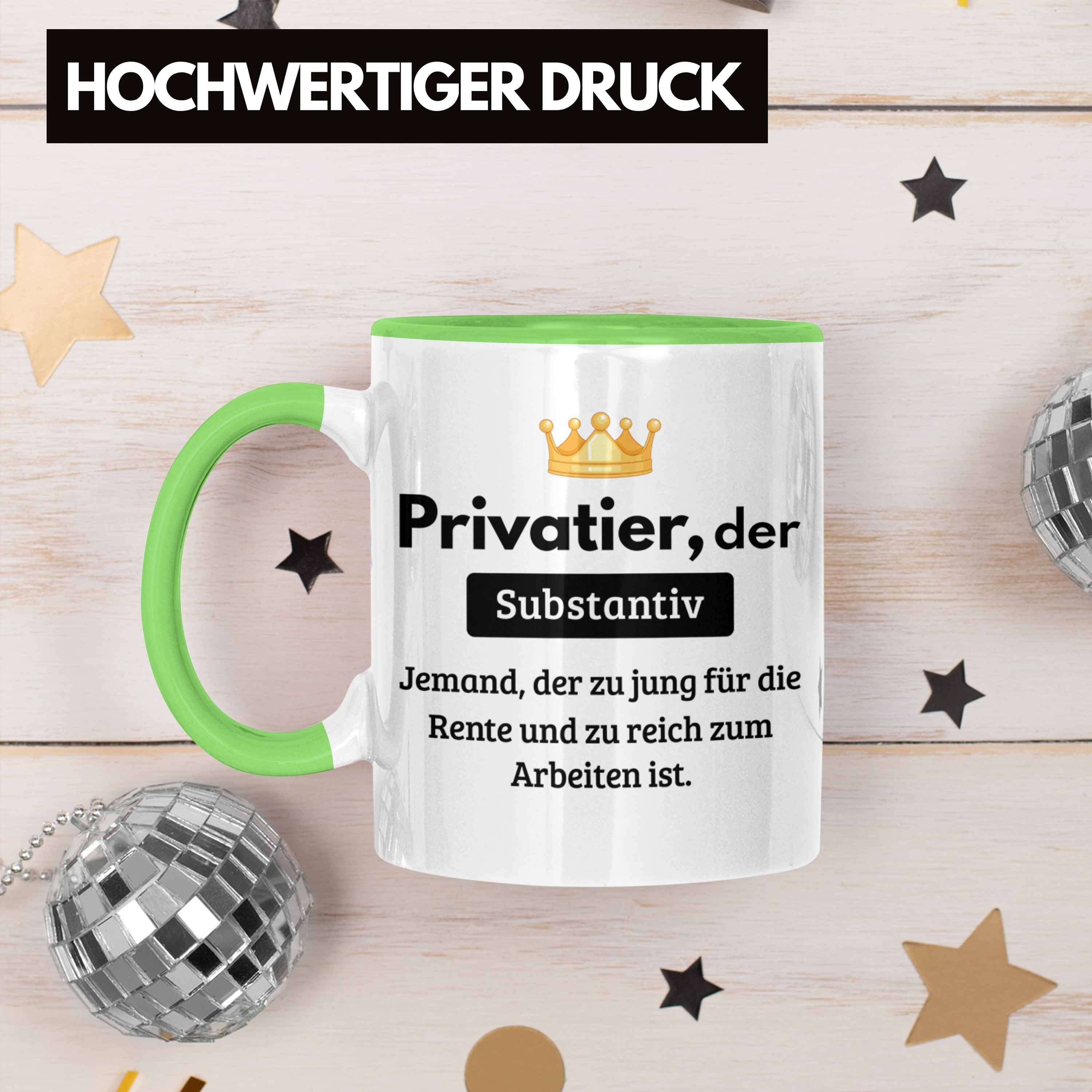 Prahle Trendation Geschenk Tasse Reicher Privatier Spruch Grün Lustiger Gag Mann Bonze Tasse