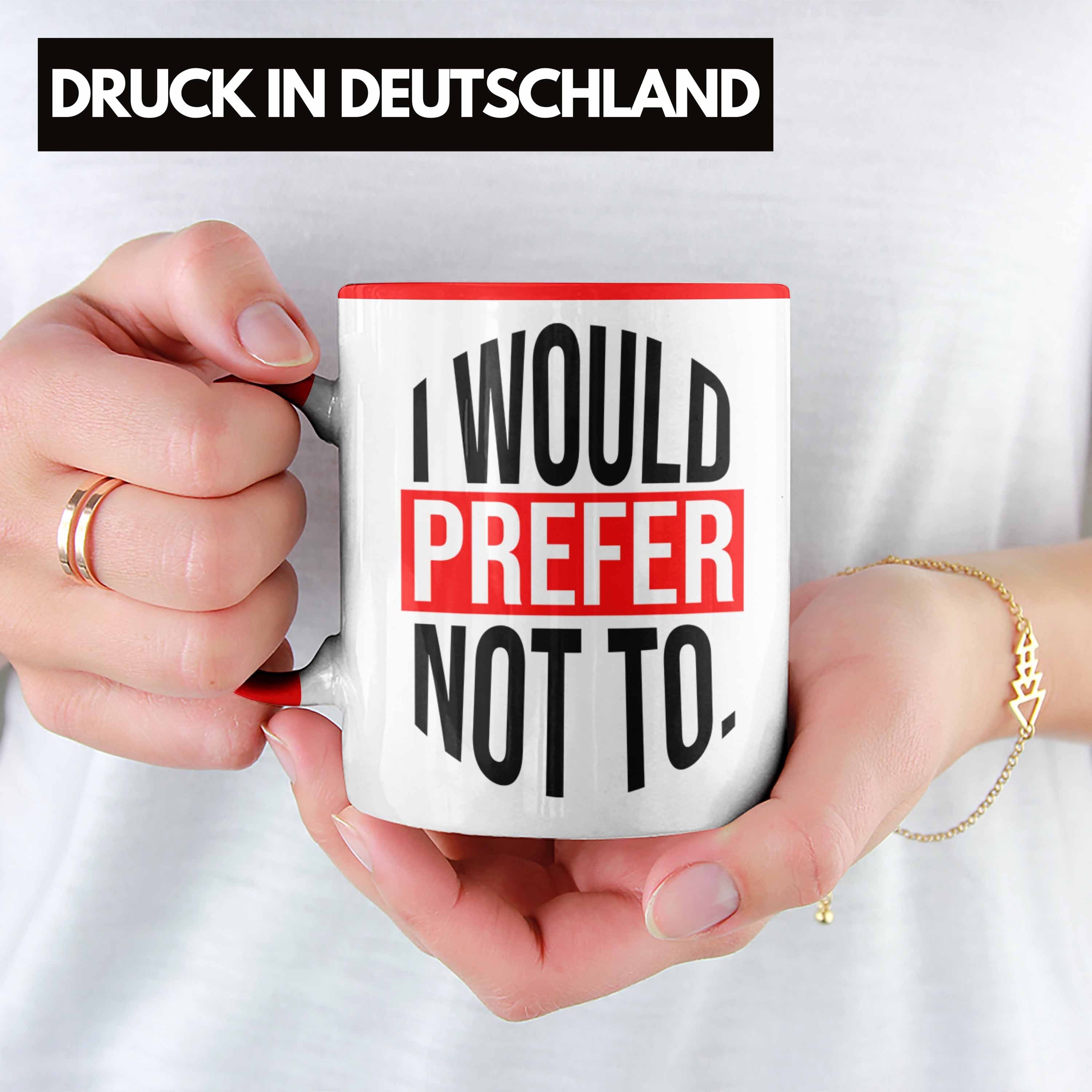 Perfekte Trendation Tasse Rot Lustige für Geschenkidee Tasse - mit Anti-Motivations-Spruch