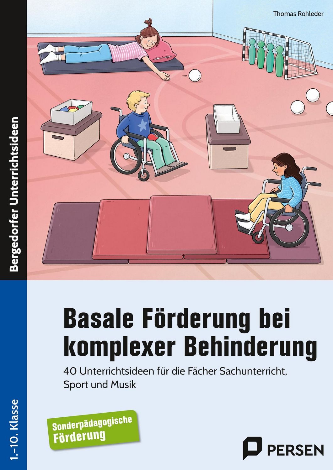Schulbuch Basale Förderung bei komplexer Behinderung 40 Unterrichtsideen für die Thomas Rohleder