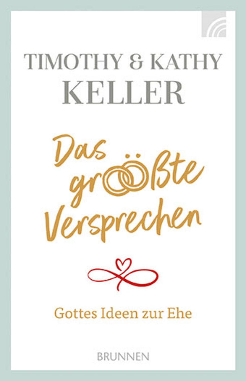 Das größte Versprechen / Timothy Keller, Kathy Keller