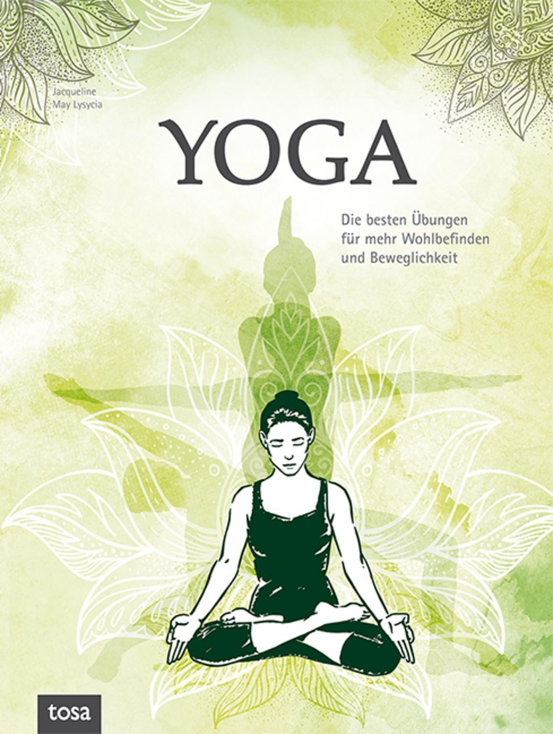Yoga / Jacqueline May Lysycia