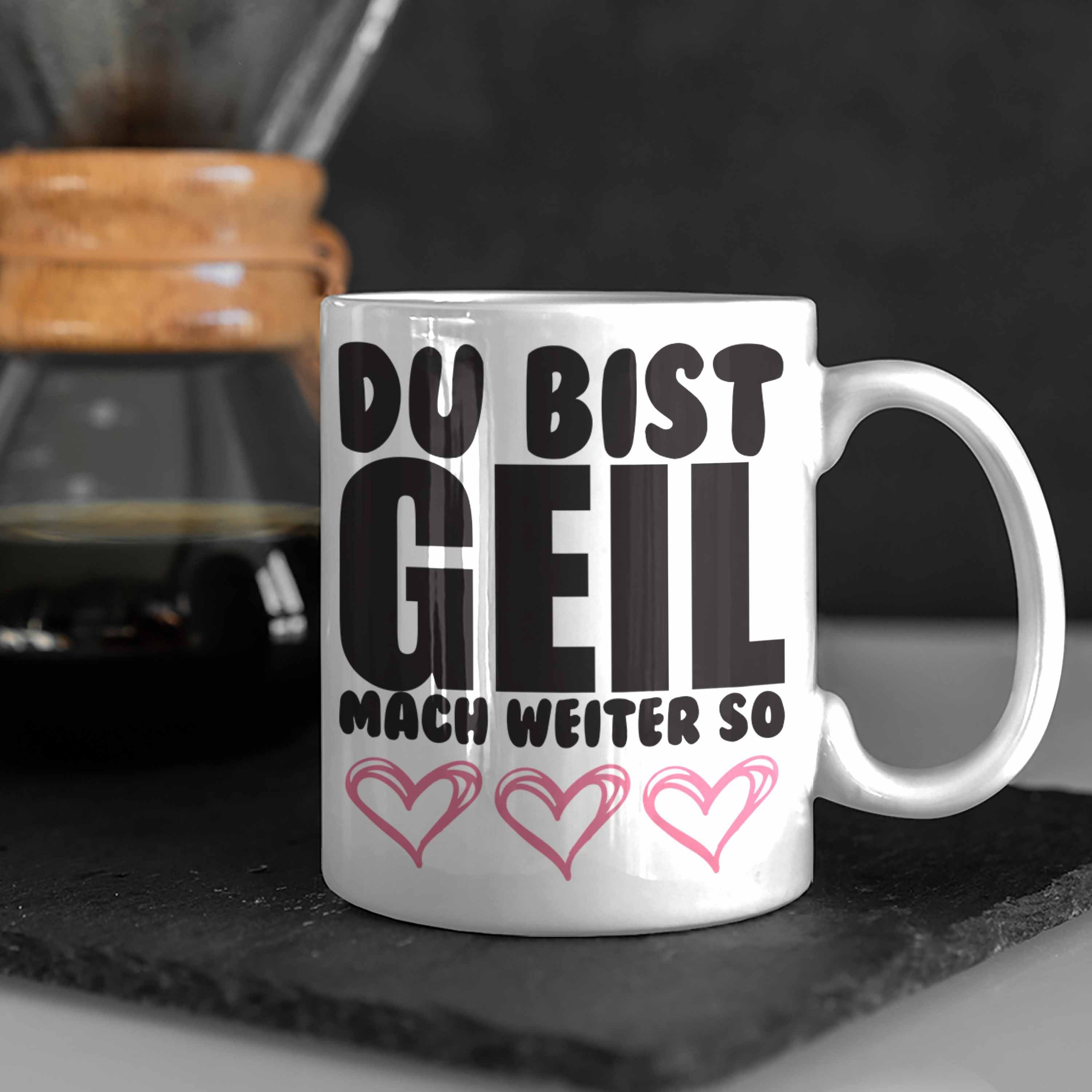 Trendation Lustige Du Bist mit Mach Geil Kollege Weiss - Spruch Tasse Freundin So - Geschenk Tasse Beste Weiter Trendation