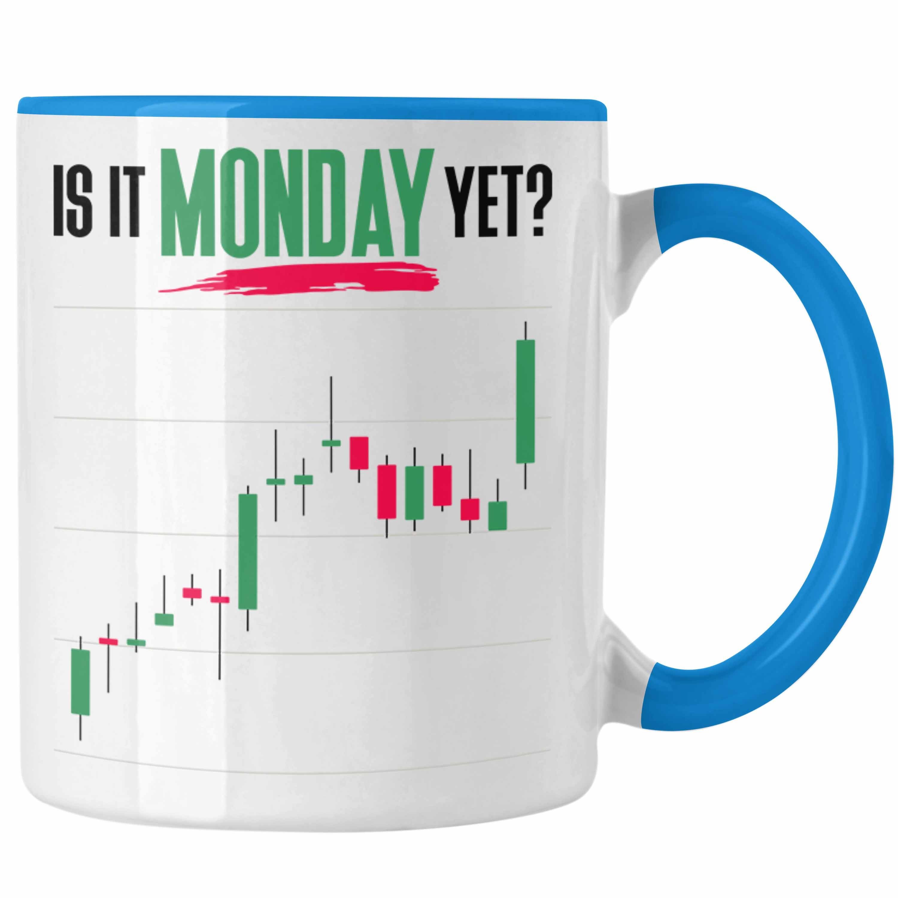 Trendation Tasse Aktien Tasse "Is It Monday Yet?" Lustiges Geschenk für Trading Aktien Blau