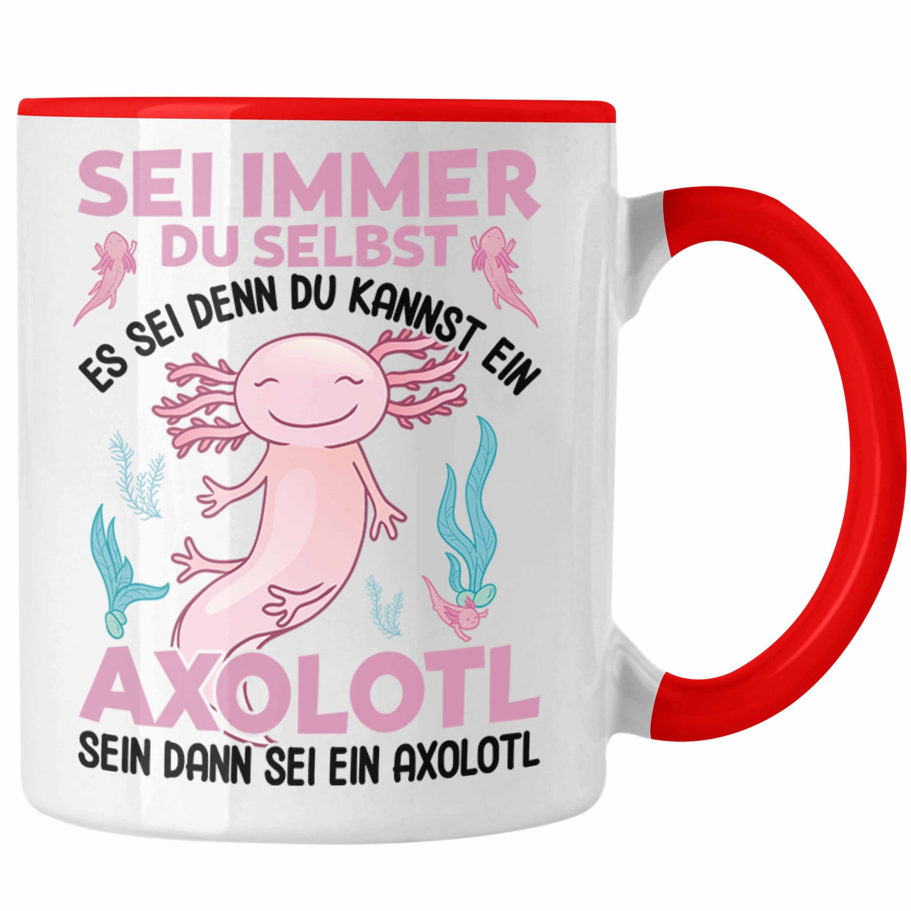 Immer Tasse Rot Tasse Selbst Lustig Geschenk Schwanzlurch Axolotl - Axolotl-Liebhaber Trendation Haustier Du - Trendation Geschenkidee Sei
