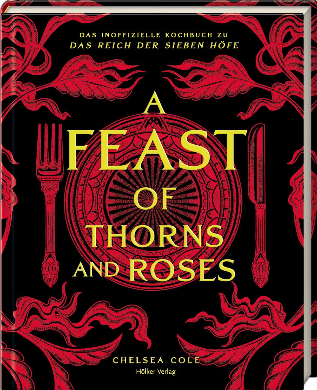 A Feast of Thorns and Roses / Chelsea Cole