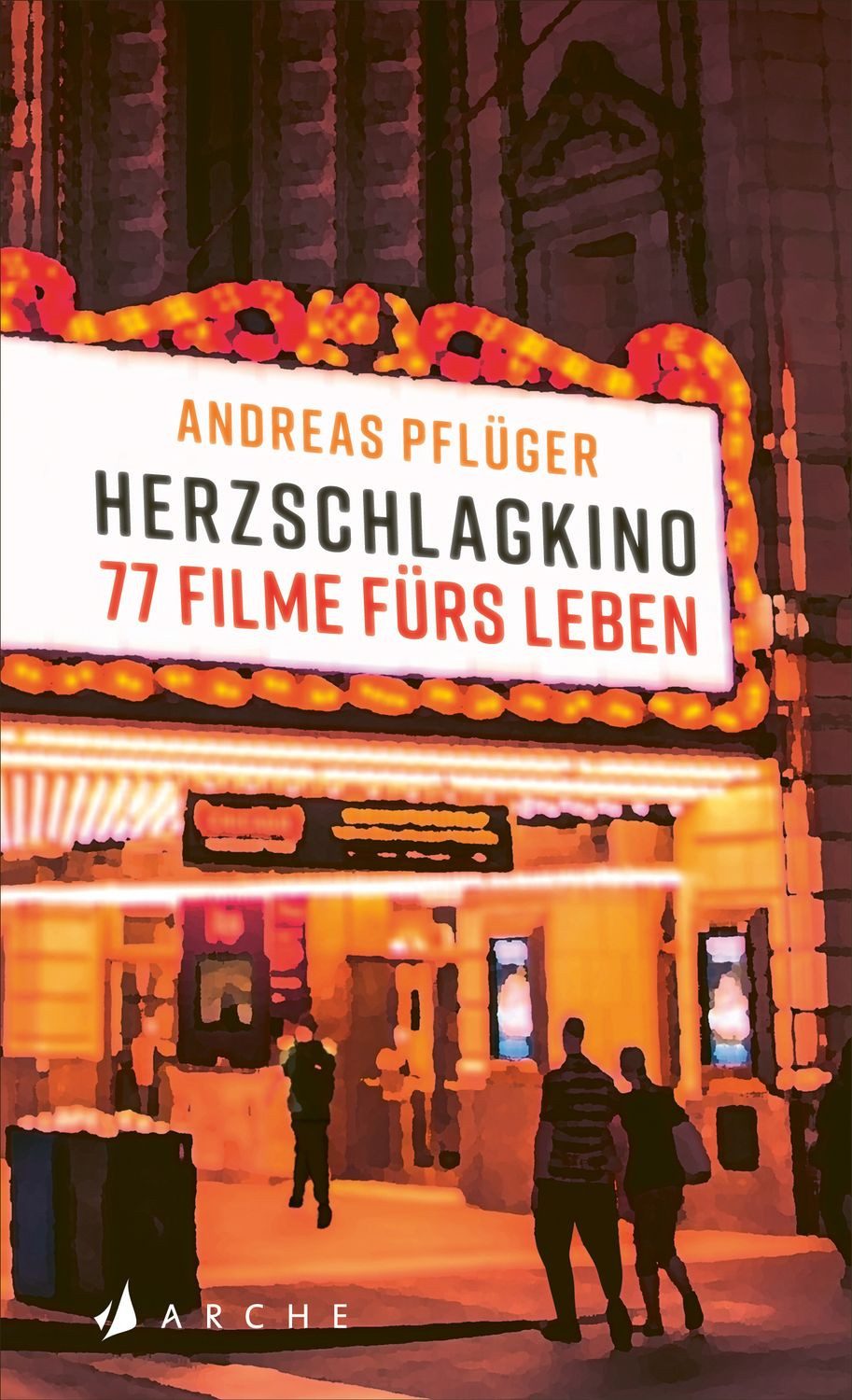 Sachbuch Herzschlagkino 77 Filme fürs Leben Andreas Pflüger
