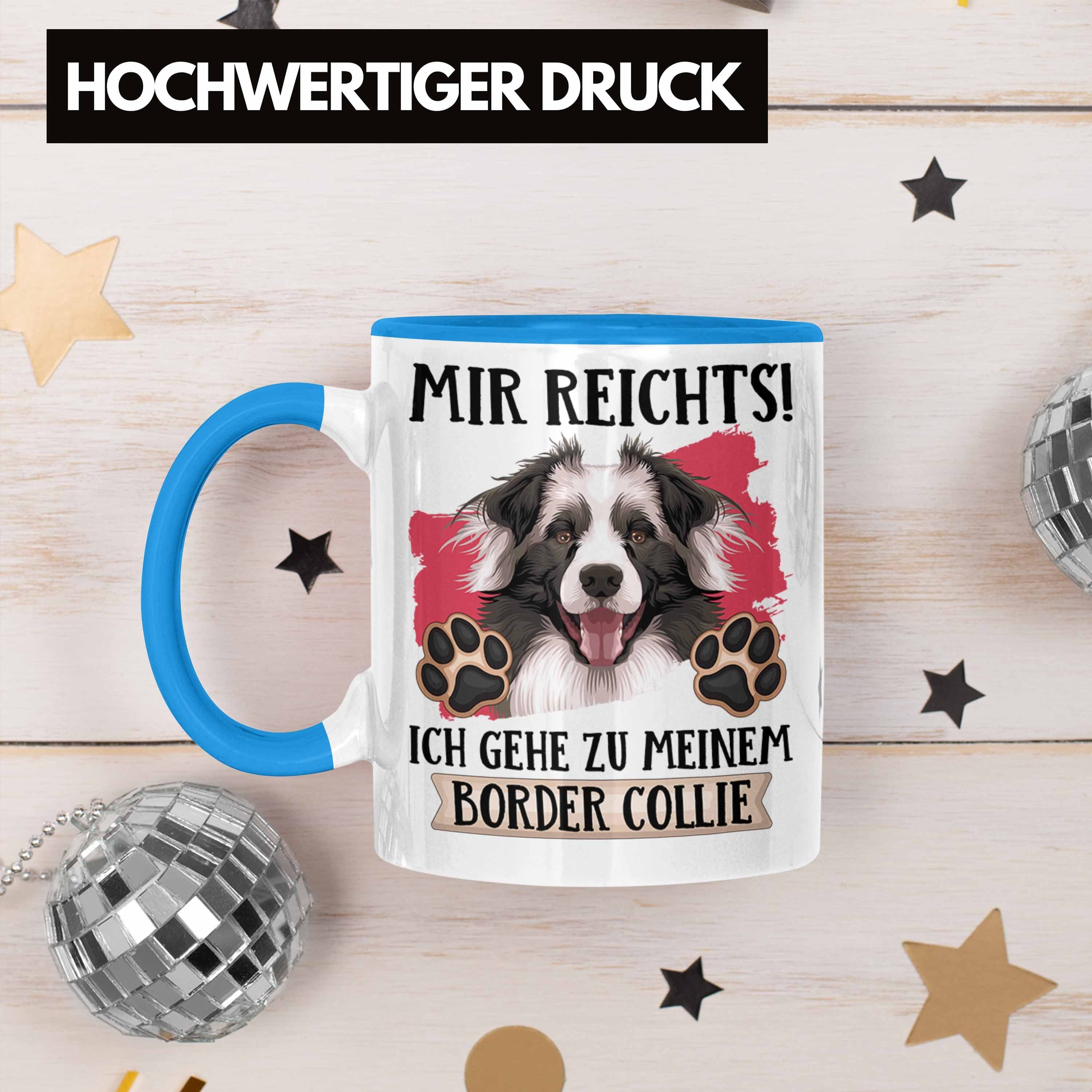 Geschenkidee Geschenk Besitzer Trendation Tasse Blau Lustiger Collies Mi Spruch Tasse Border