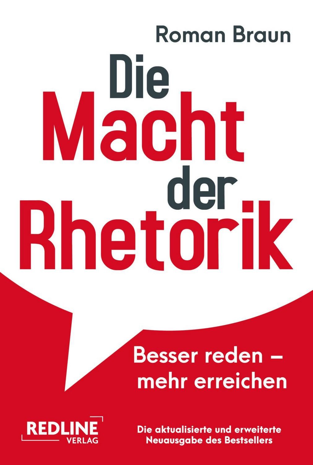 Die Macht der Rhetorik / Roman Braun