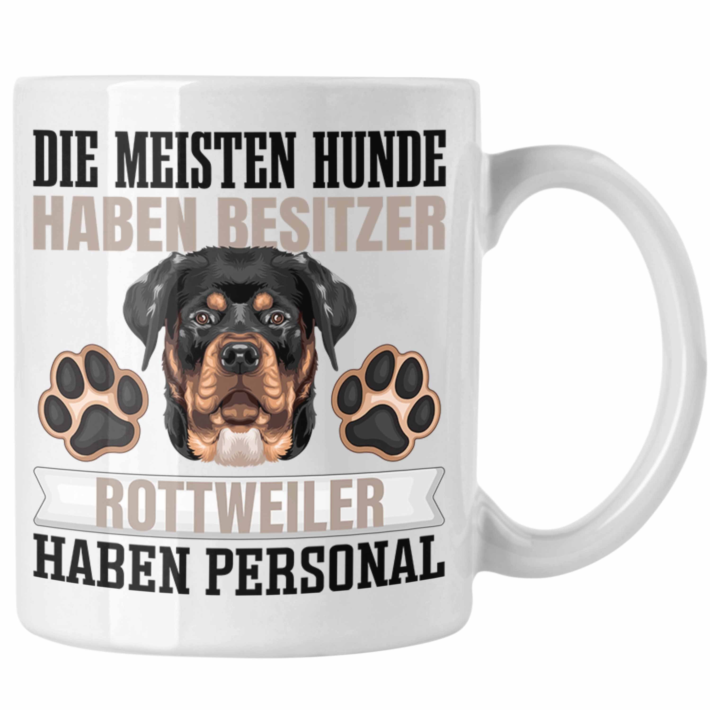 Trendation Tasse Rottweiler Besitzer Tasse Geschenk Lustiger Spruch Geschenkidee Besitz Weiss