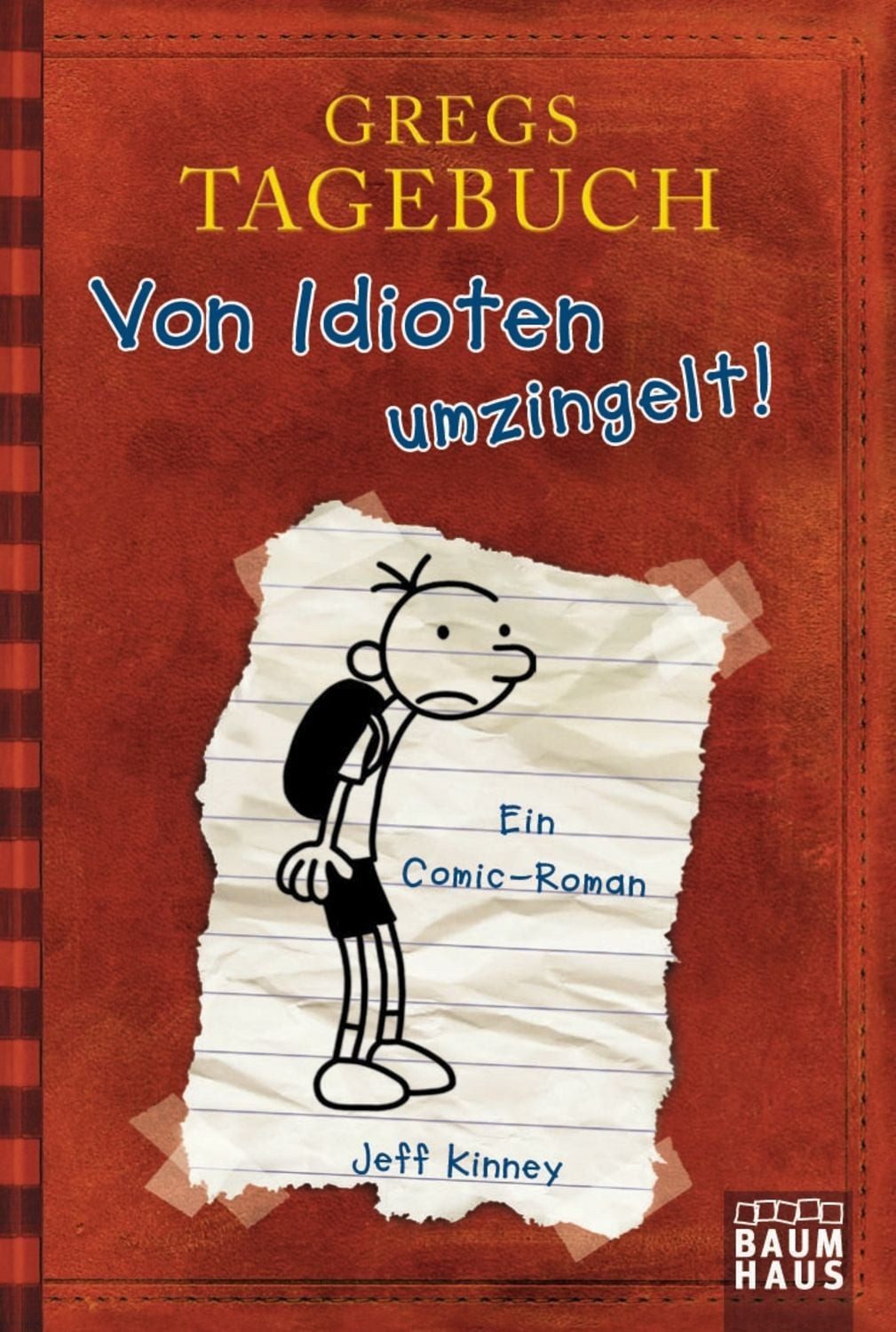 Von Idioten umzingelt! / Gregs Tagebuch Band 1 / Jeff Kinney