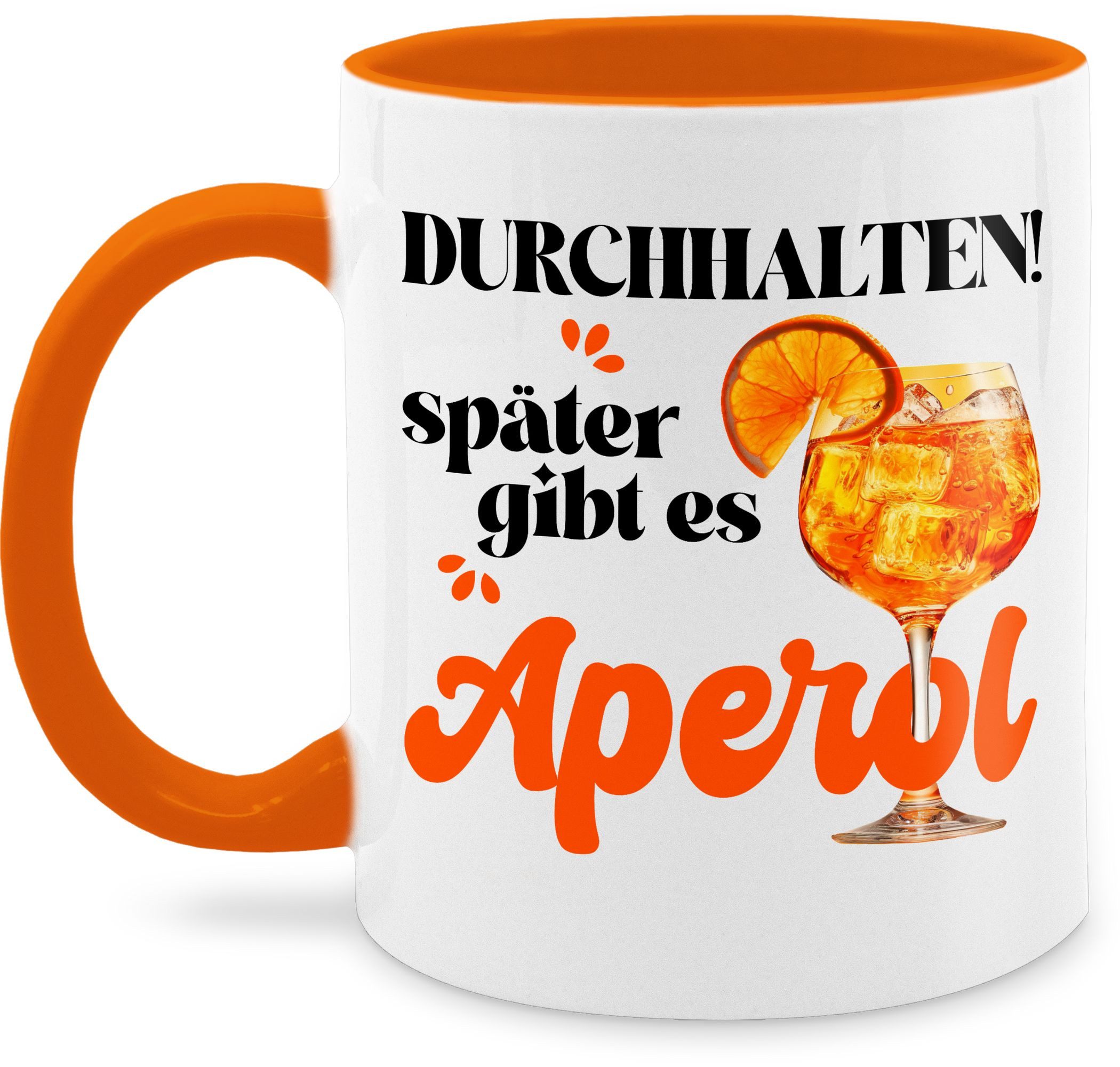 Shirtracer Tasse Durchhalten später gibt es Aperol, Witziges Geschenk für Frauen, Ape, Keramik, Alkohol