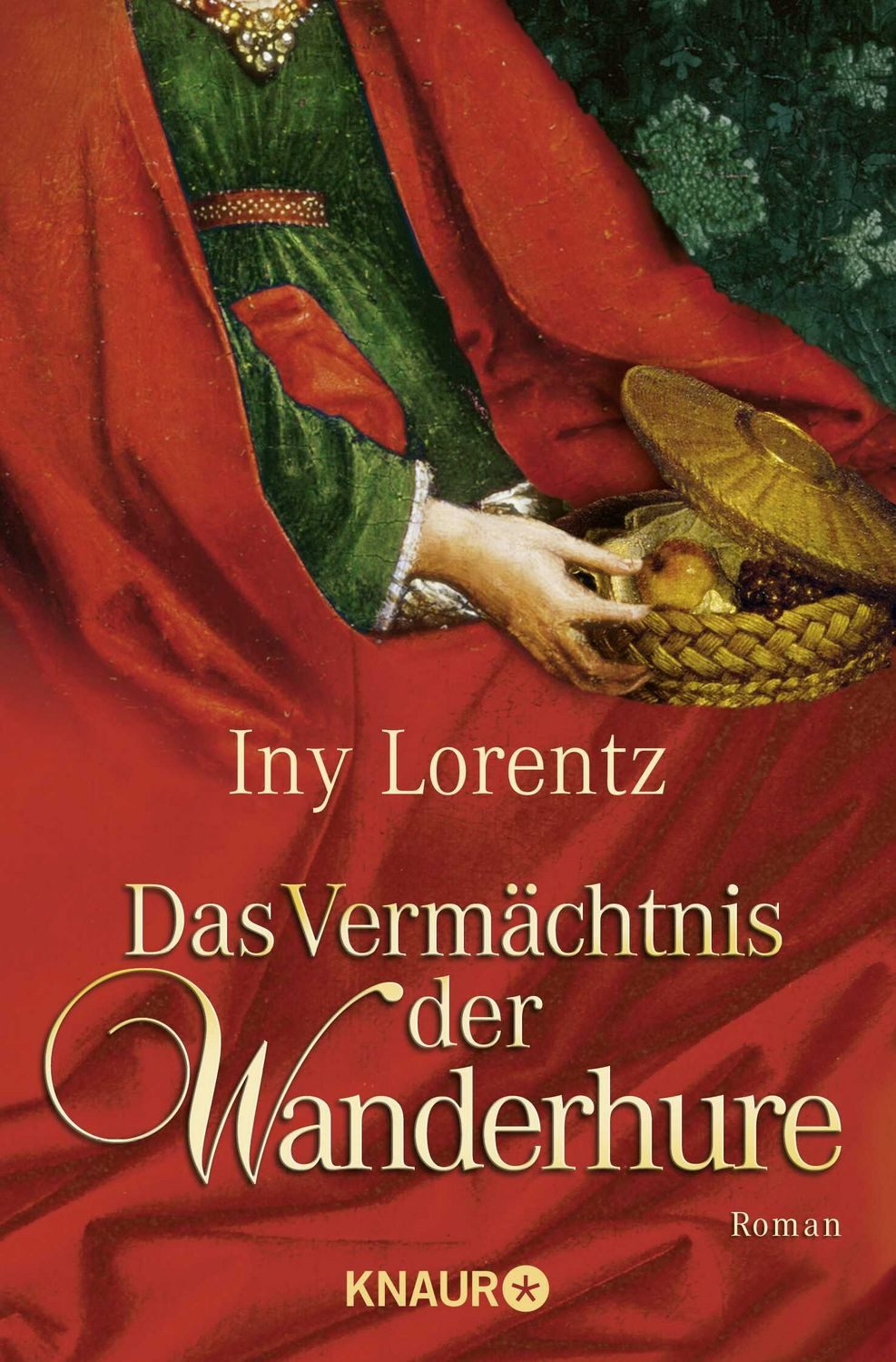Das Vermächtnis der Wanderhure / Iny Lorentz