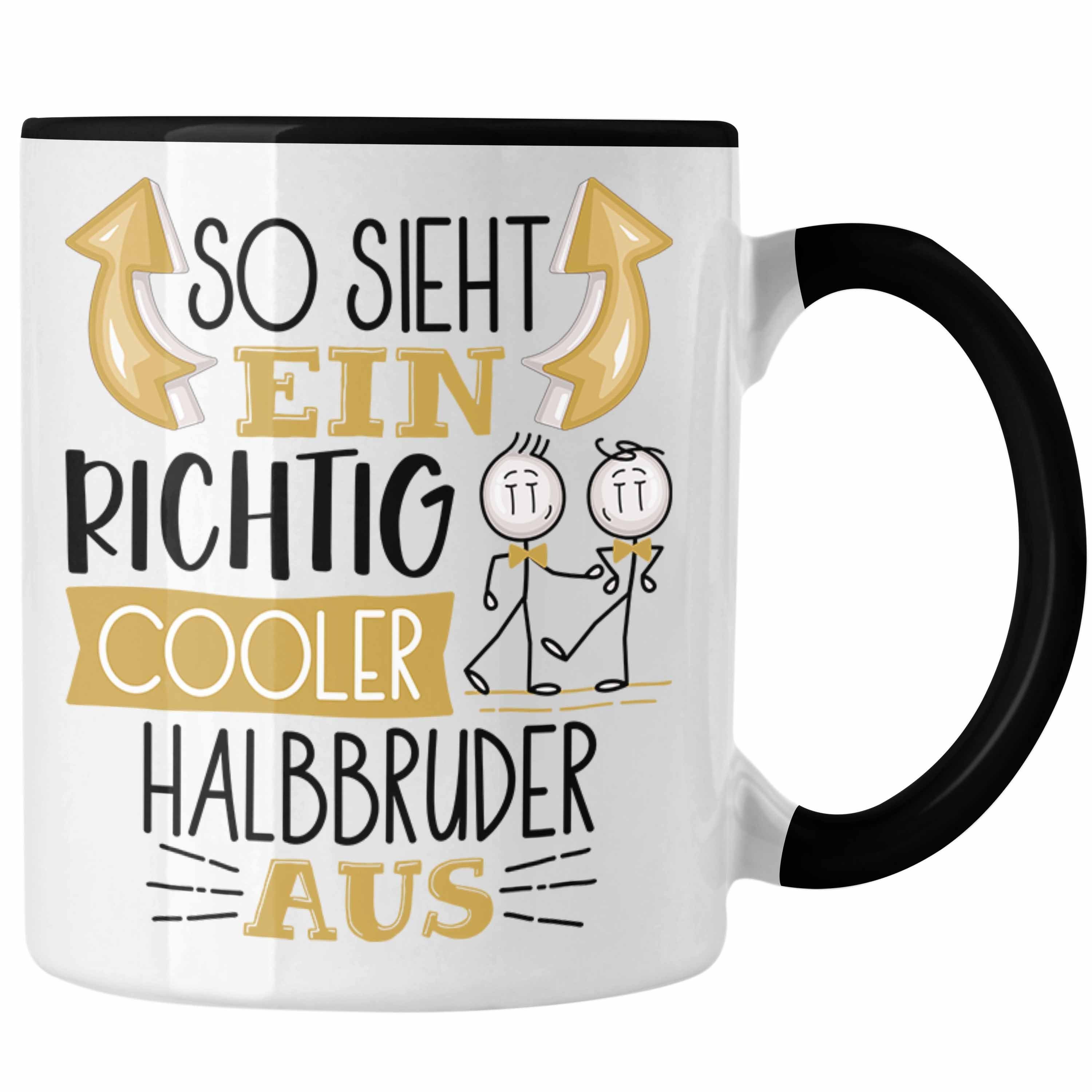 Trendation Tasse Halbbruder Tasse Geschenk So Sieht Ein RIchtig Cooler Halbbruder Aus Schwarz | Teetassen