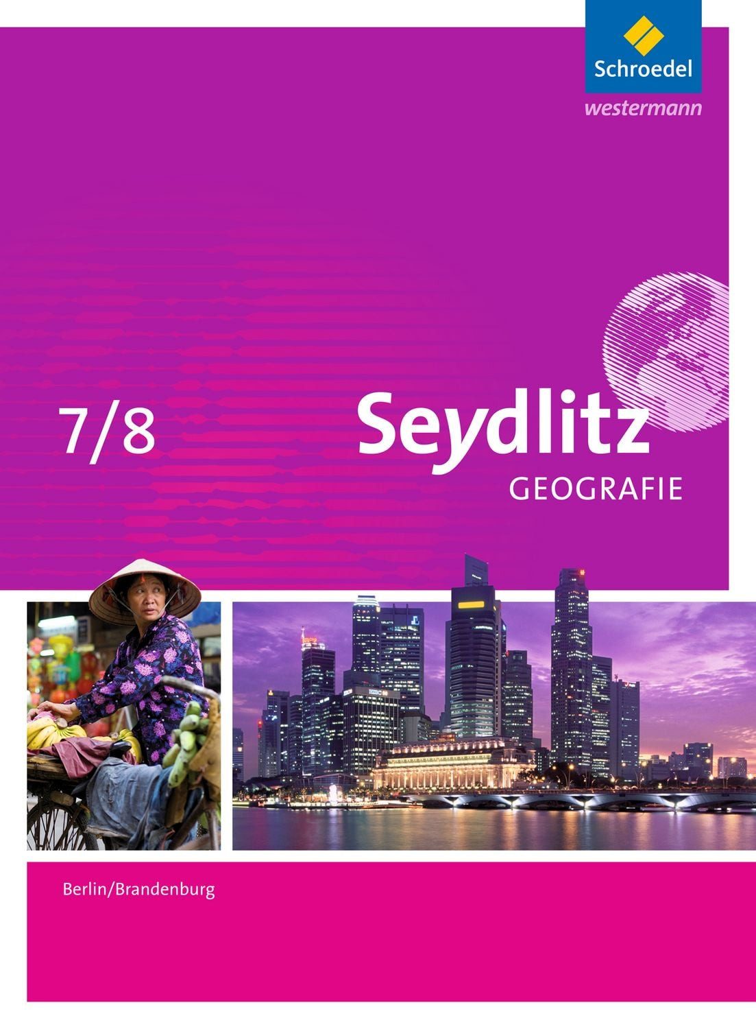 Schulbuch Seydlitz Geografie - Ausgabe 2016 für Berlin und Brandenburg Schulbuch Luisa Fleischfresser, Lydia Hellmann, Jarko Hennig, Frank Morgeneyer