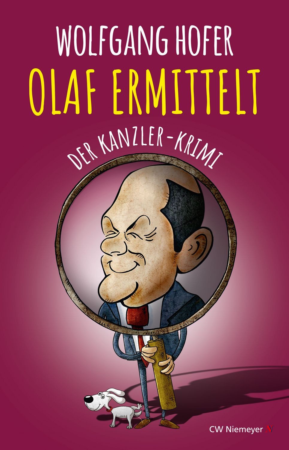 OLAF ERMITTELT – Der Kanzler-Krimi / Wolfgang Hofer