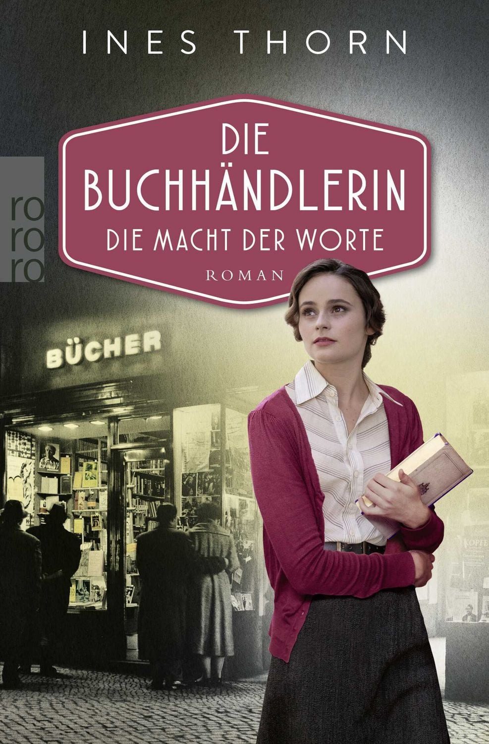 Die Buchhändlerin: Die Macht der Worte / Ines Thorn