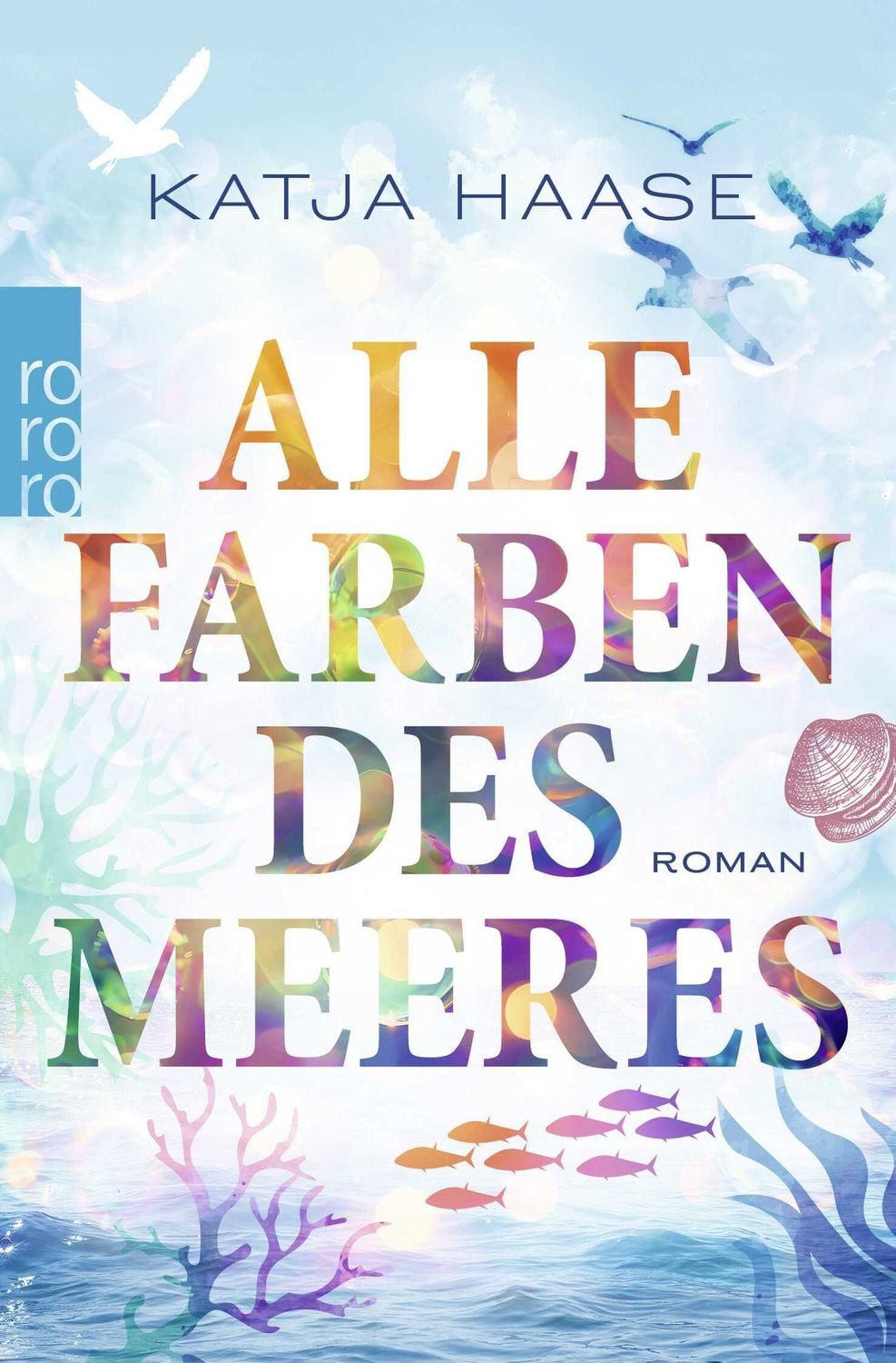 Alle Farben des Meeres / Katja Haase