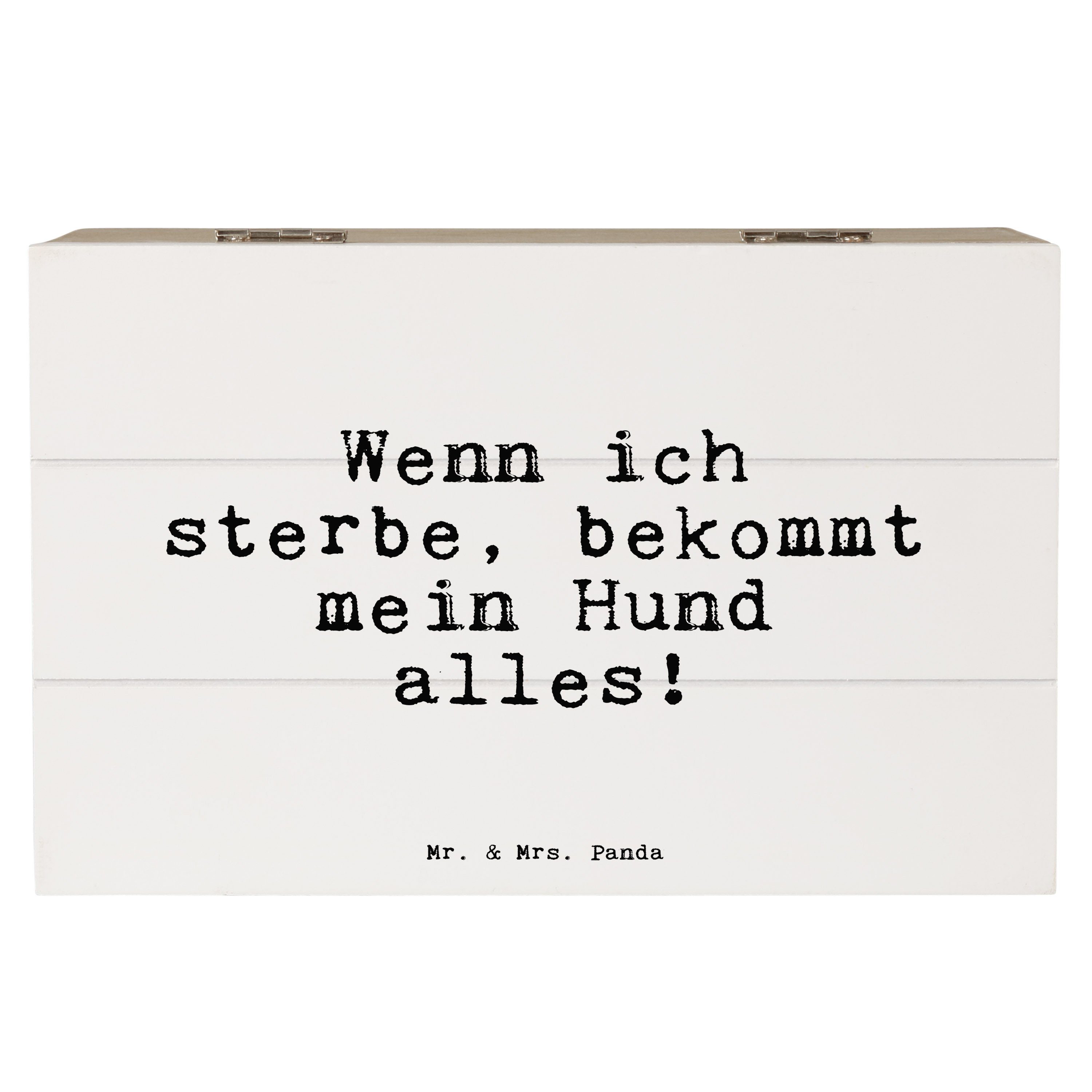 Mr. & Mrs. Panda Dekokiste »Wenn ich sterbe, bekommt... Weiß