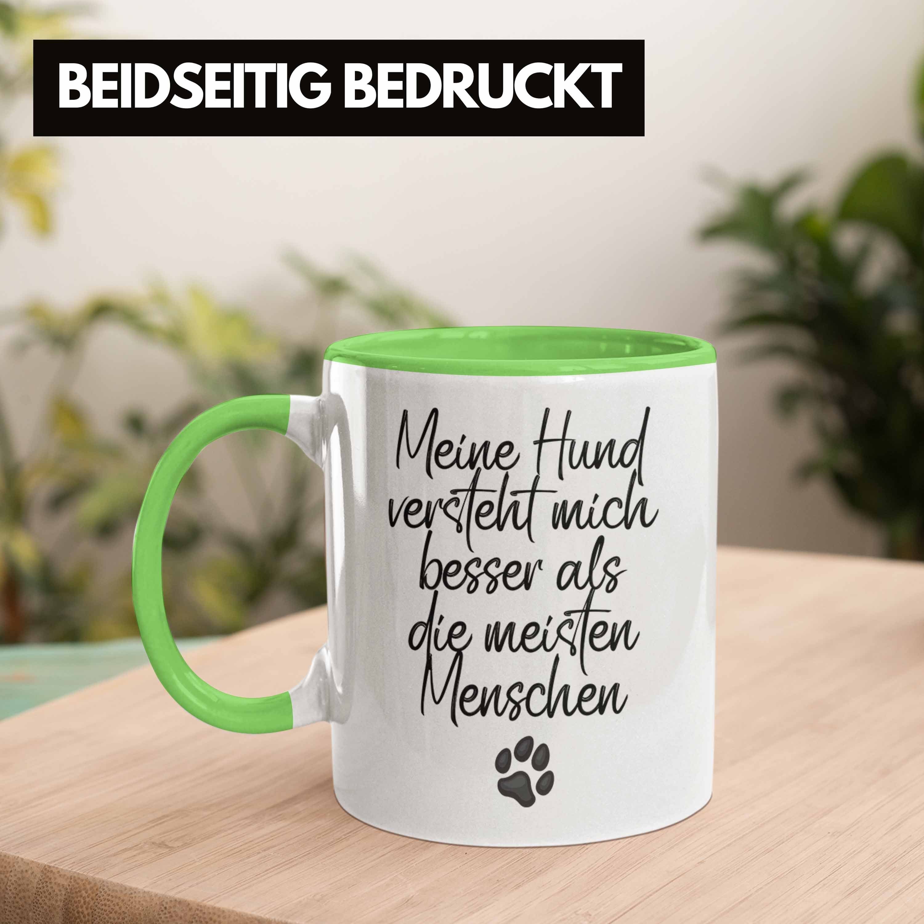 Trendation Tasse Hundebesitzer Kaffee-Becher Mein Hund Versteht Geschenk Bes Mich Tasse Grün