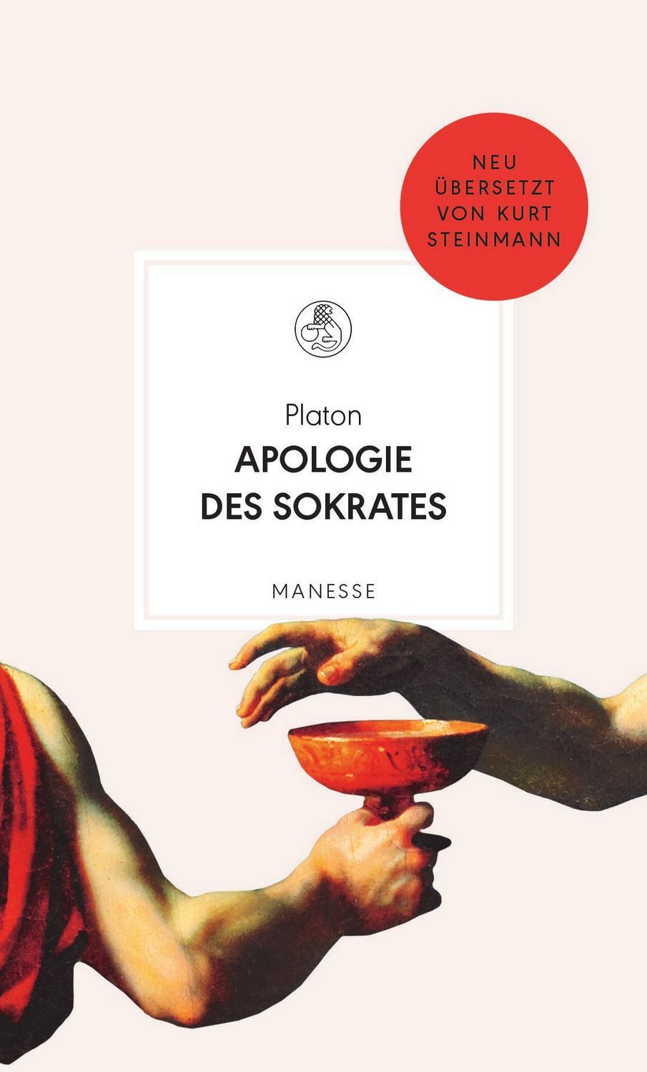 Fachbuch Apologie des Sokrates Neu übersetzt von Kurt Steinmann. Mit einem Nach Platon