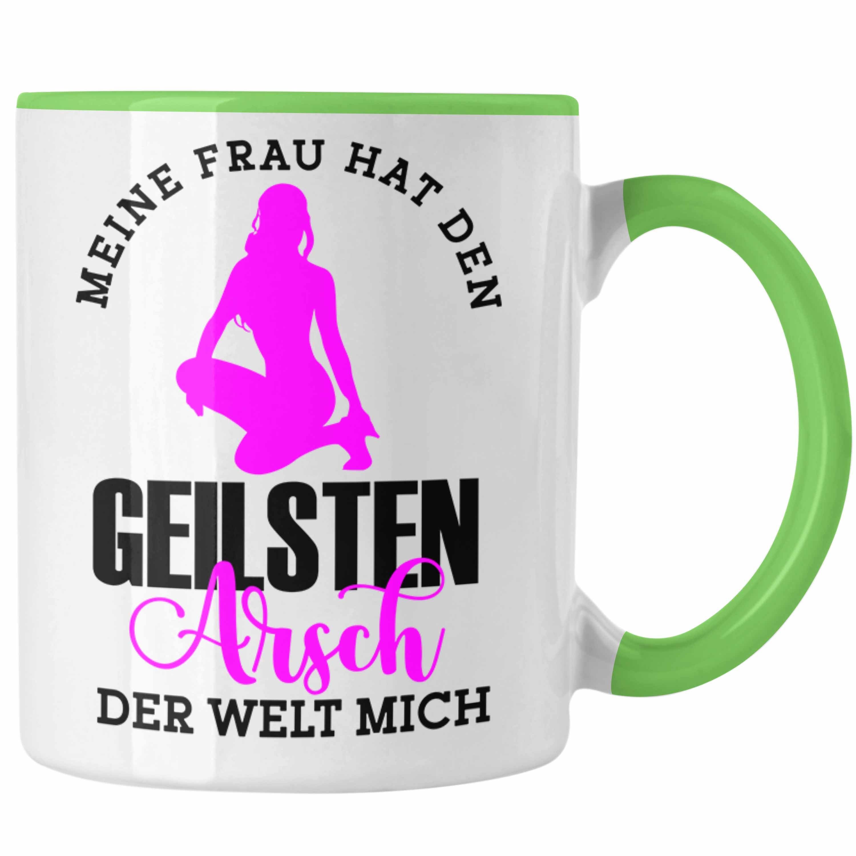 Trendation Tasse Meine Frau Hat Den Geilsten Arsch Der Welt Mich Tasse Geschenkidee Grün
