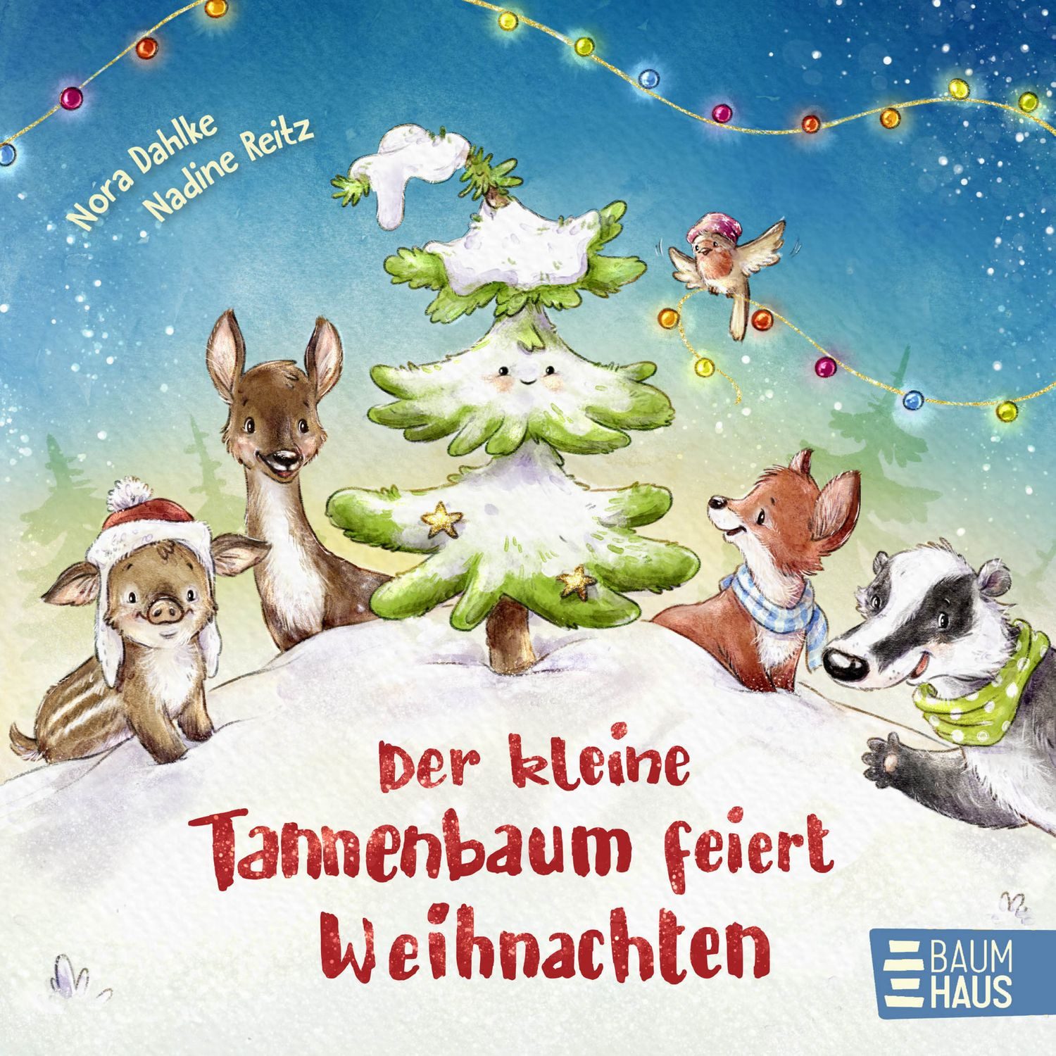 Der kleine Tannenbaum feiert Weihnachten / Nora Dahlke