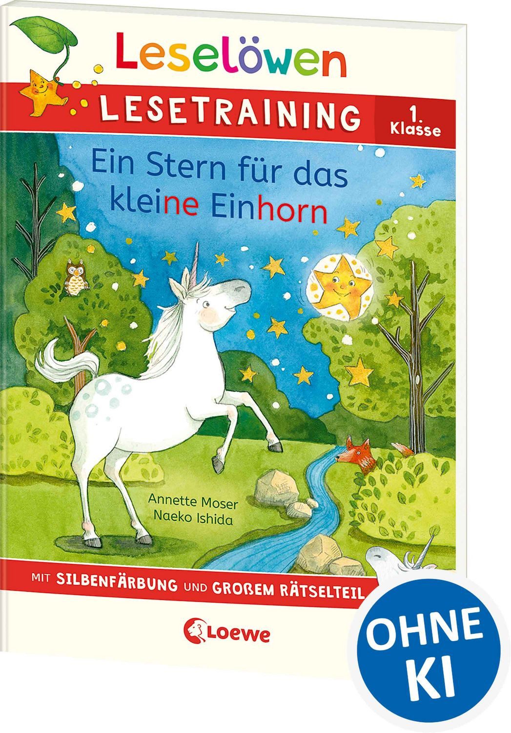 Leselöwen Lesetraining 1. Klasse - Ein Stern für das kleine Einhorn / Annette Moser