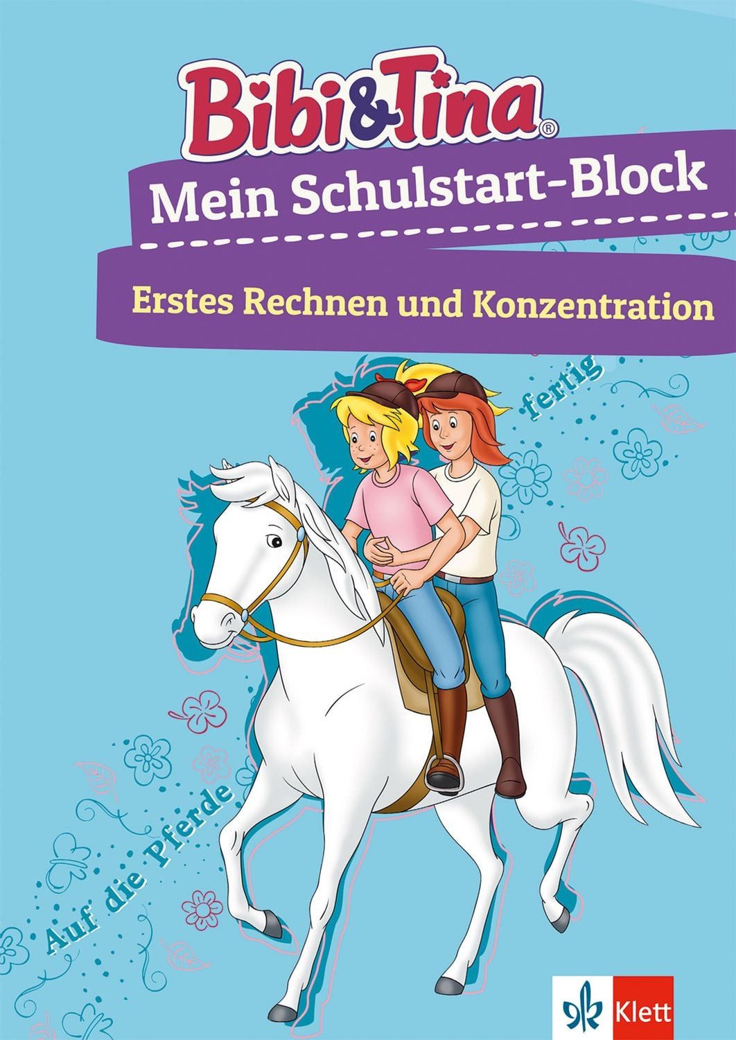 Bibi & Tina Mein Schulstart-Block. Erstes Rechnen und Konzentration ab / diverse