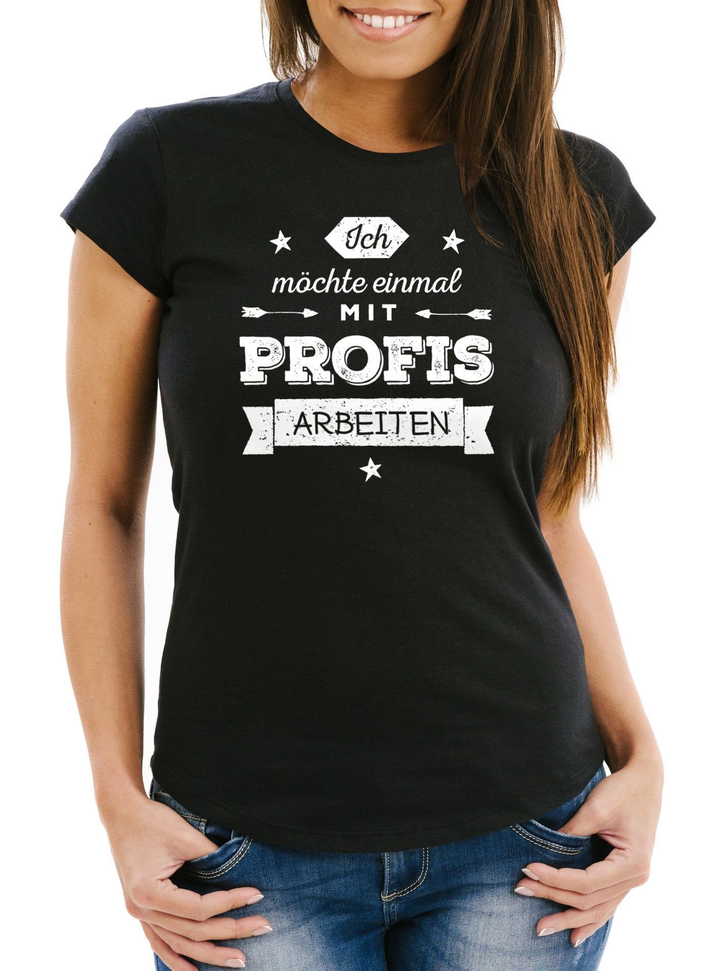 MoonWorks Print-Shirt Profis mit möchte schwarz Moonworks® Ich Damen einmal T-Shirt Slim Print arbeiten mit Fit