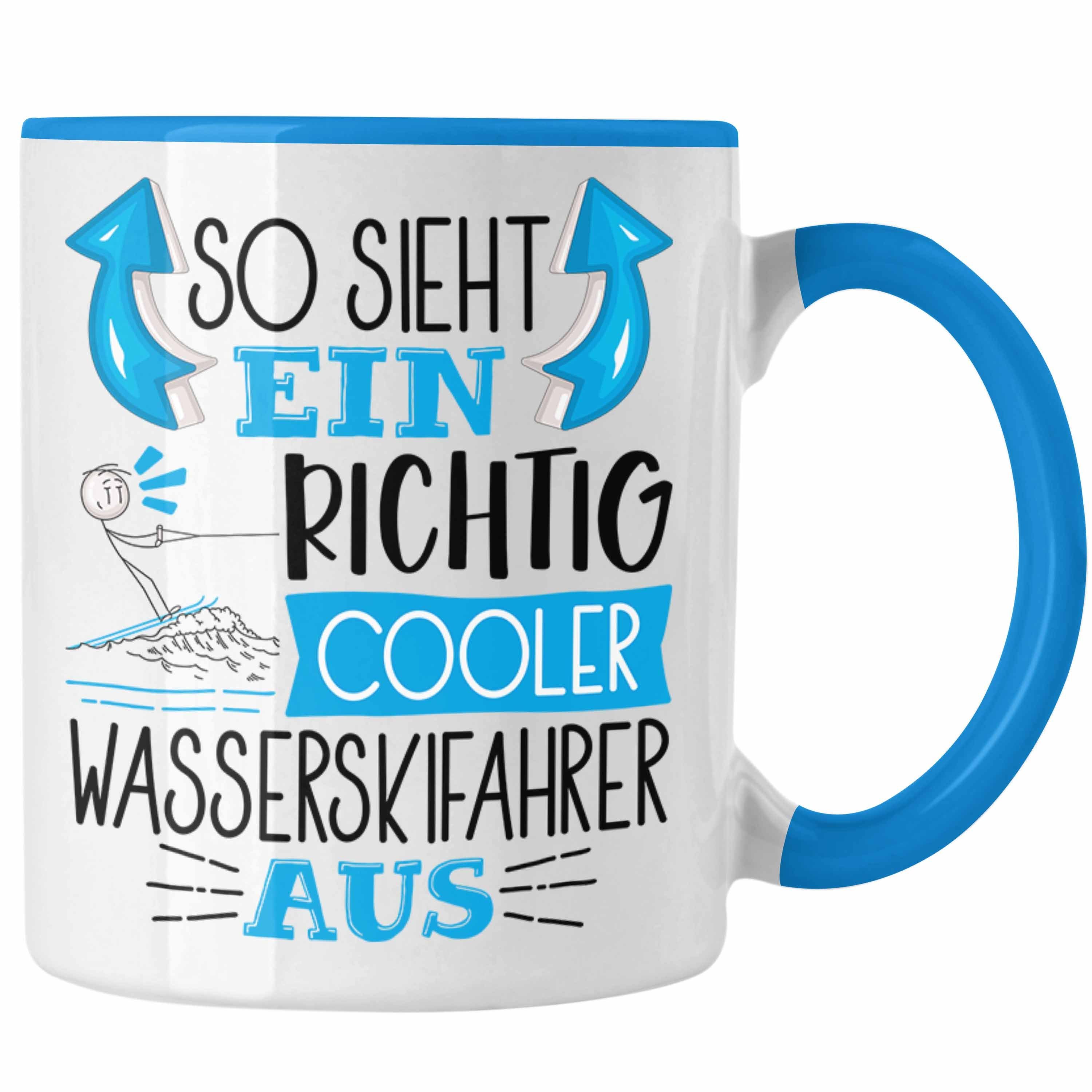 Blau Geschenk Ein Tasse Tasse Lustig Trendation Cooler Richtig Sieht Aus Wasserskifahrer So