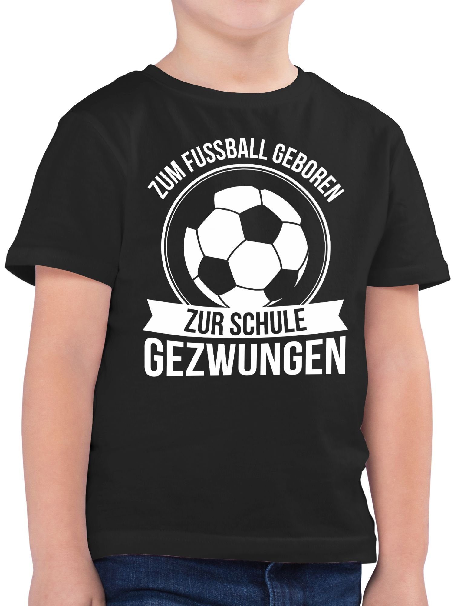 Shirtracer T-Shirt Zum Fußball geboren zur Schule gezwungen Einschulung Junge Schulanfang Geschenke