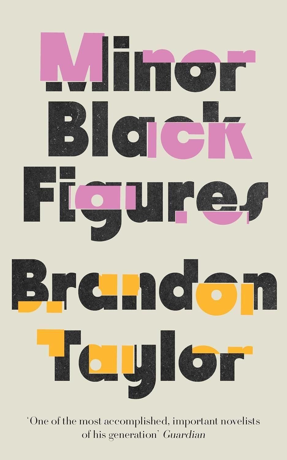 Minor Black Figures / Brandon Taylor