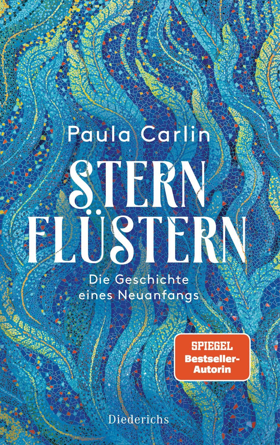 Sternflüstern Die Geschichte eines Neuanfangs - Paula Carlin ist das P / Paula Carlin